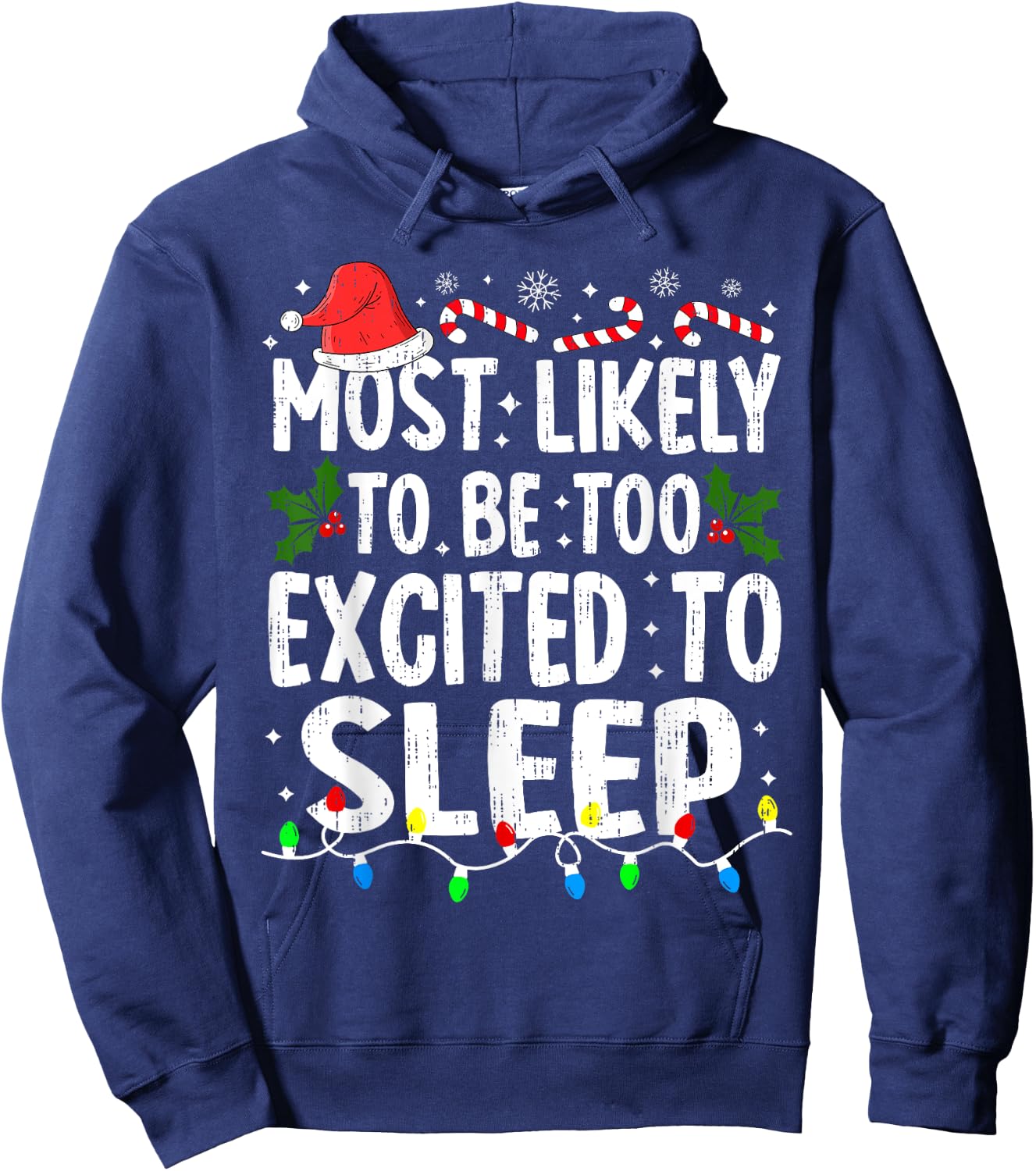 Most Likely Excited To Sleep Christmas Xmas Family Matching Hoodie - Hoodie | Navy