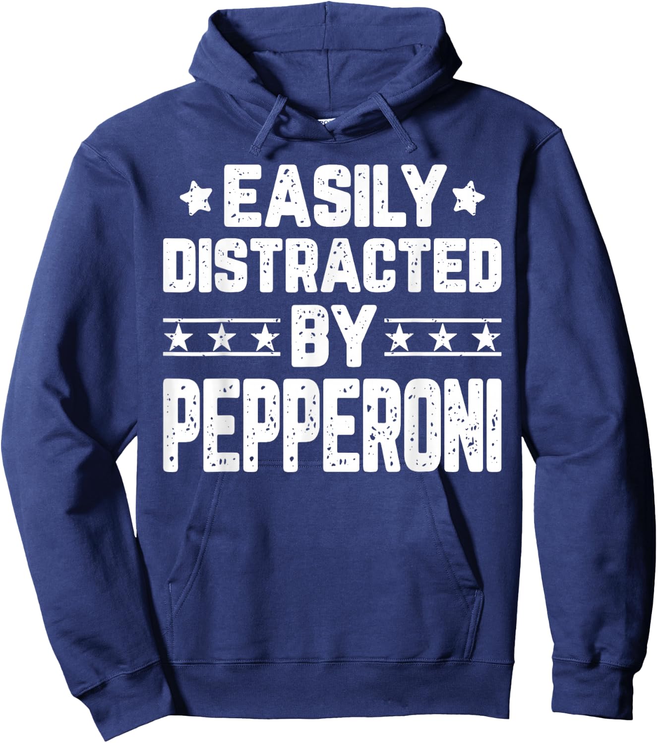 Easily Distracted By Pepperoni - Funny Food Lover Hoodie - Hoodie | Navy