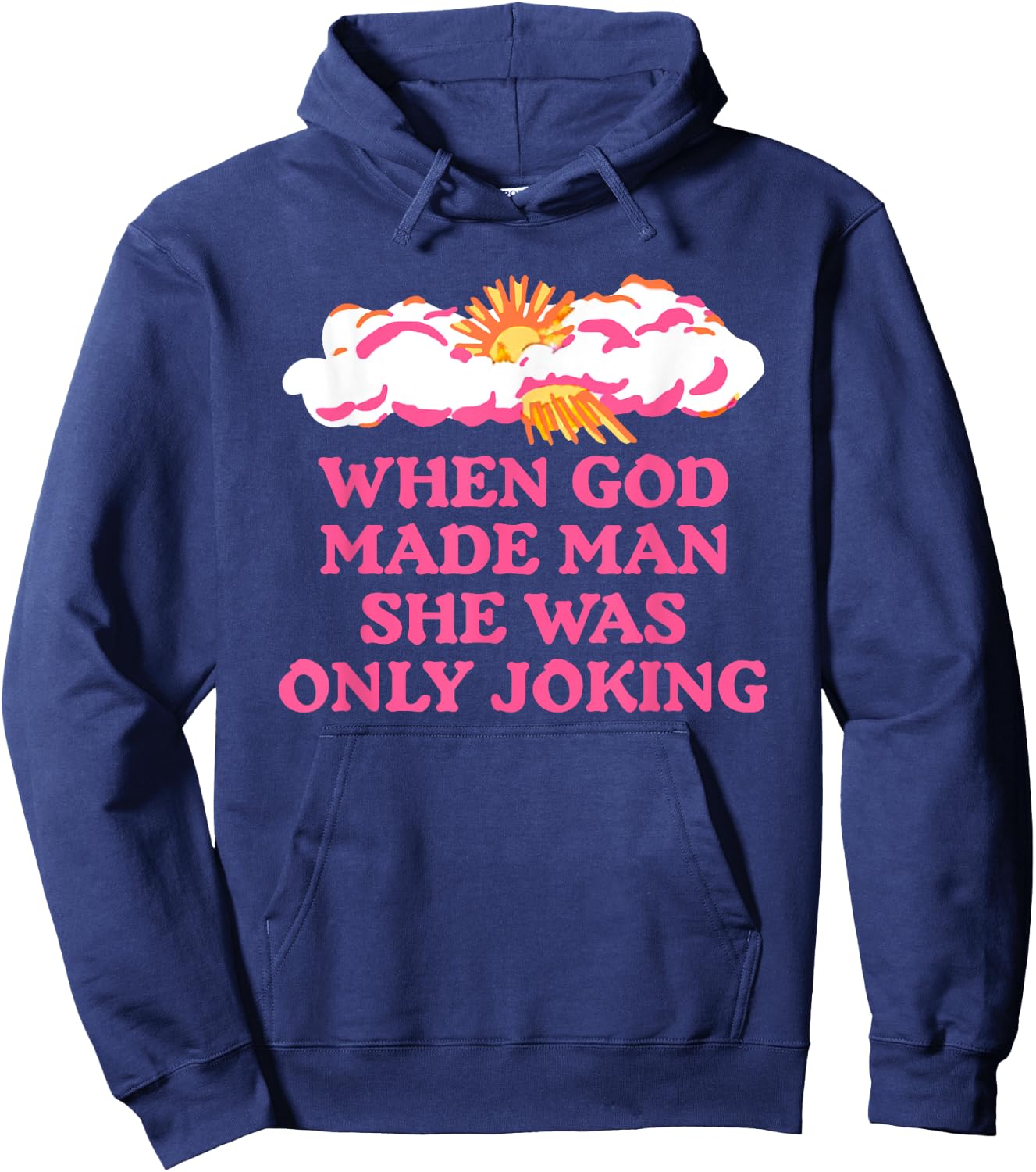 When God Made Man She Was Only Joking Christian Hoodie - Hoodie | Navy