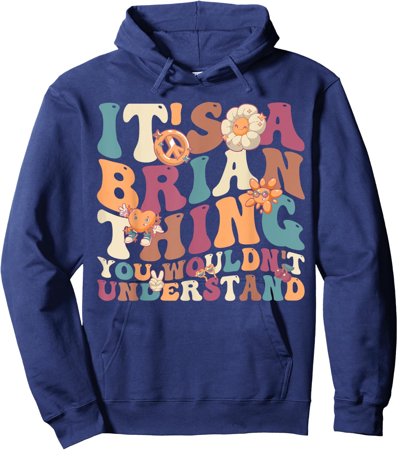 It's A Brain Thing You Wouldn't Understand, For Brain Hoodie - Hoodie | Navy