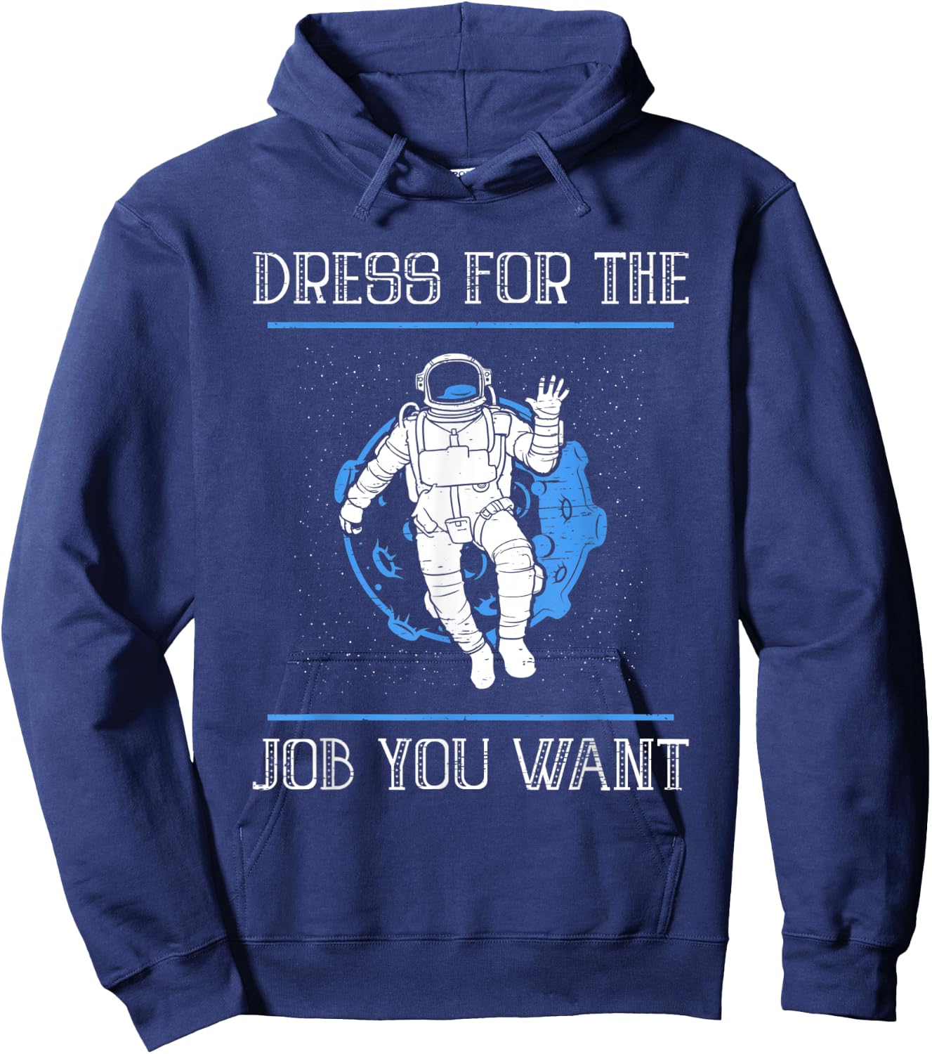 Dress For The Job You Want Hoodie - Hoodie | Navy