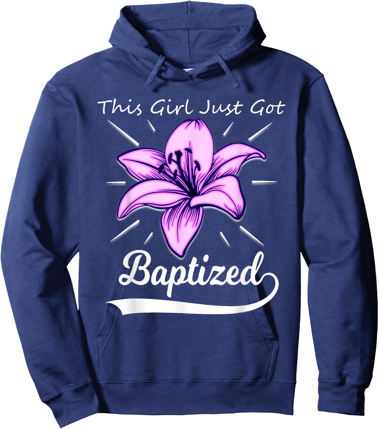 Cute This Girl Just Got Baptized Lily Flower Teens Baptism Hoodie - Hoodie | Navy
