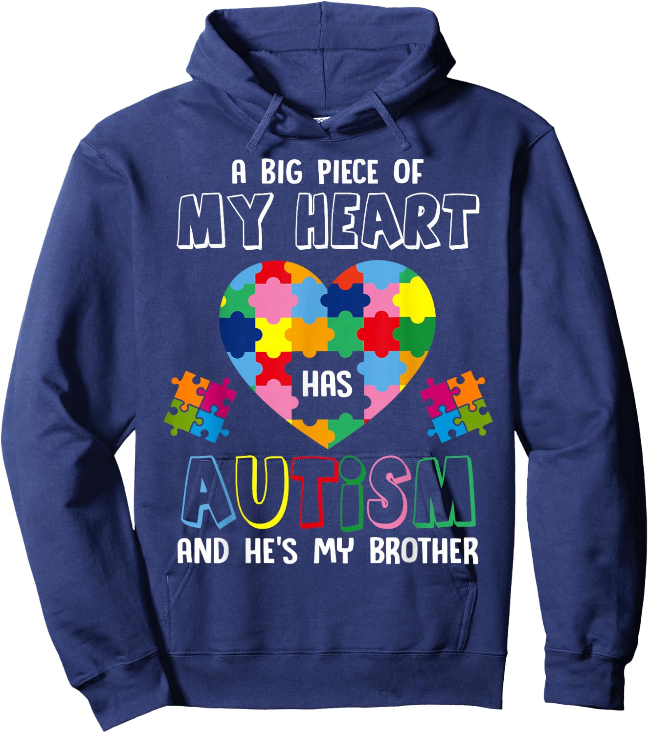 A Big Piece Of My Heart Has Autism And He's My Brother Hoodie - Hoodie | Navy
