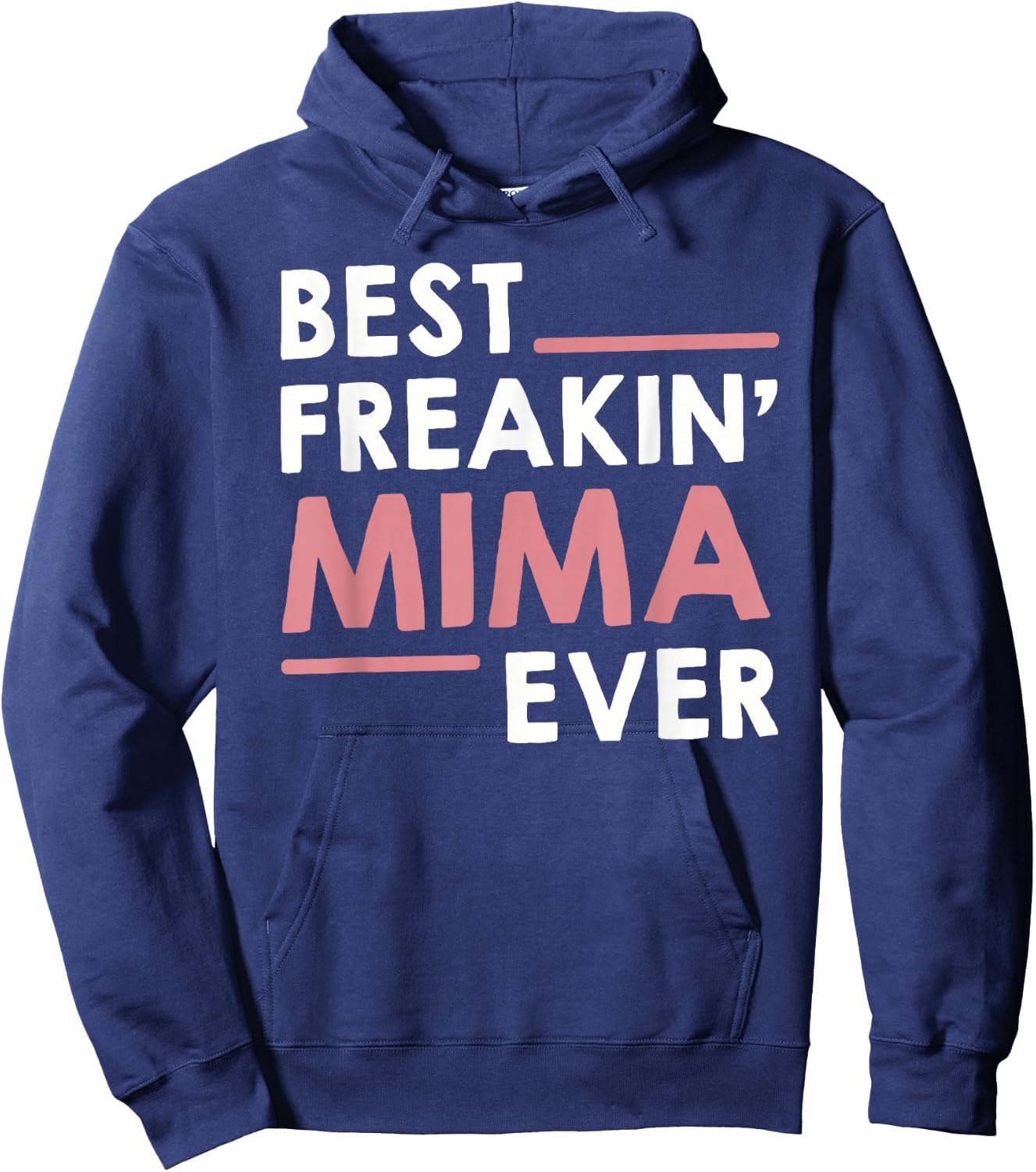 Mima Shirts Grandma Cute Best Freakin' Mima Ever Hoodie - Hoodie | Navy