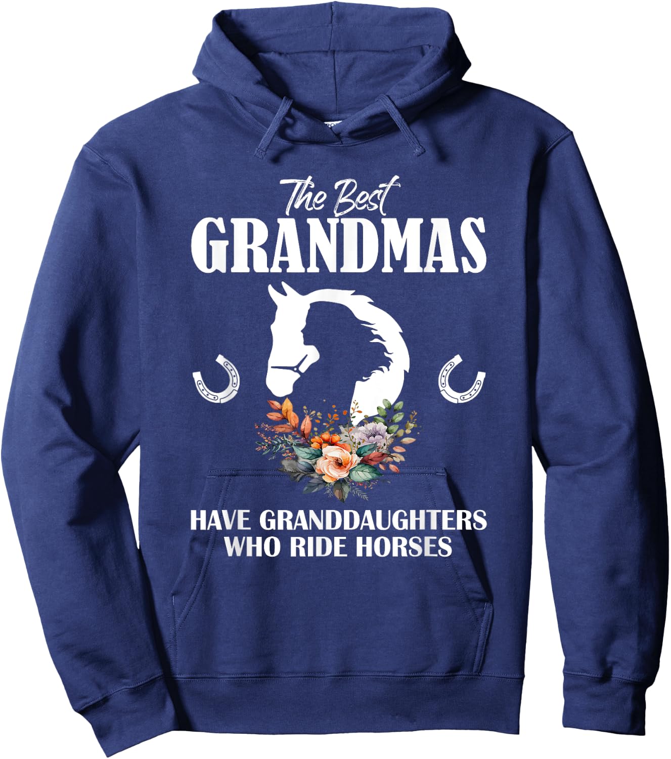 Best Grandmas Who Have Granddaughters Ride Horse Hoodie - Hoodie | Navy