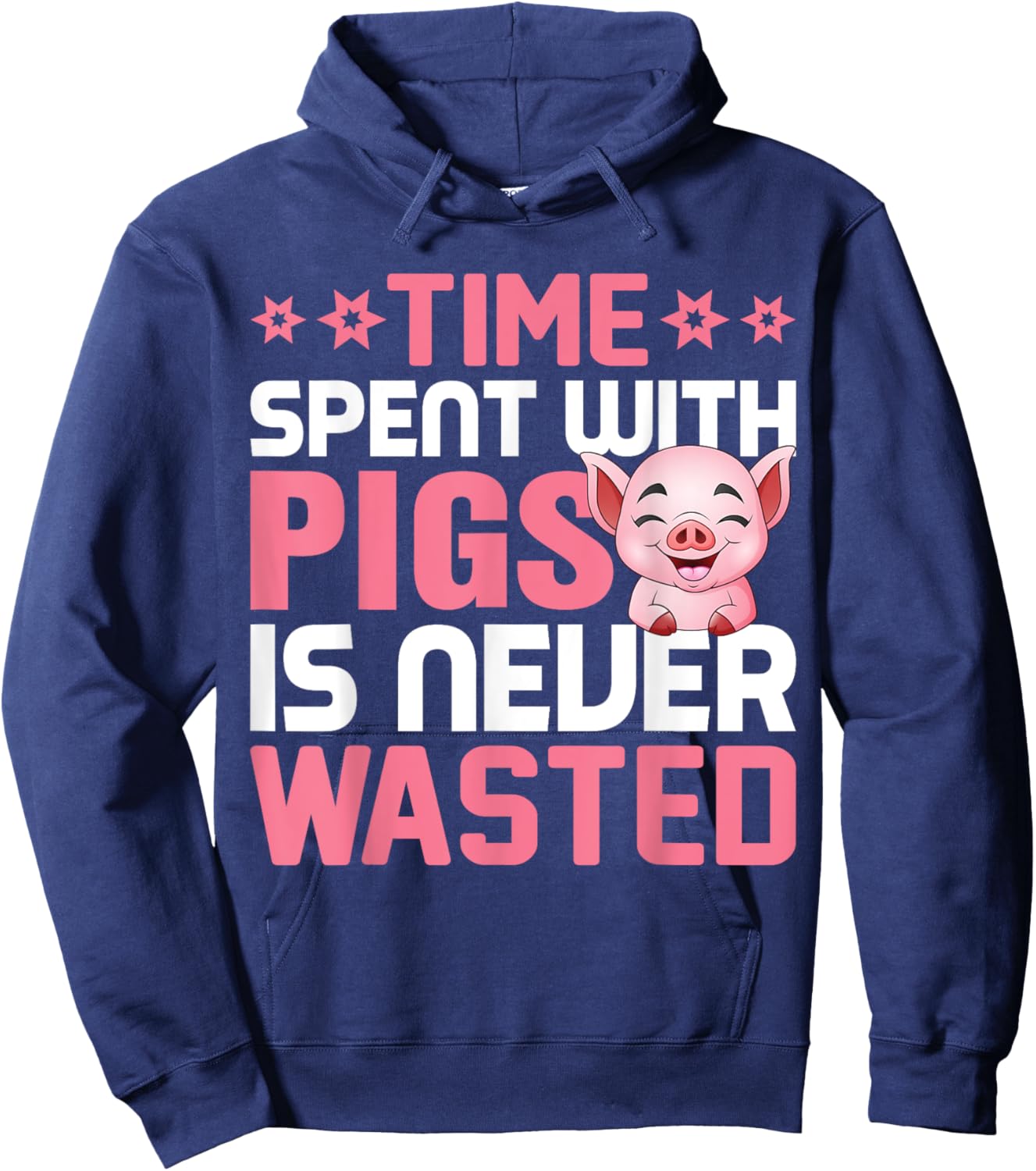 Time Spent With Pigs Is Never Wasted Hoodie - Hoodie | Navy