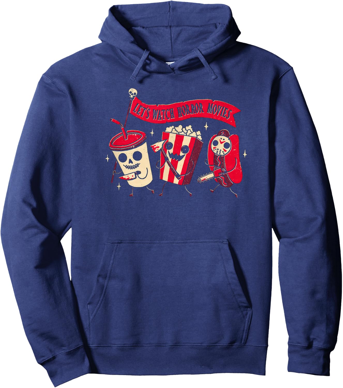 Funny Halloween Let's Watch Horror Movies Snacks and Drinks Hoodie - Hoodie | Navy