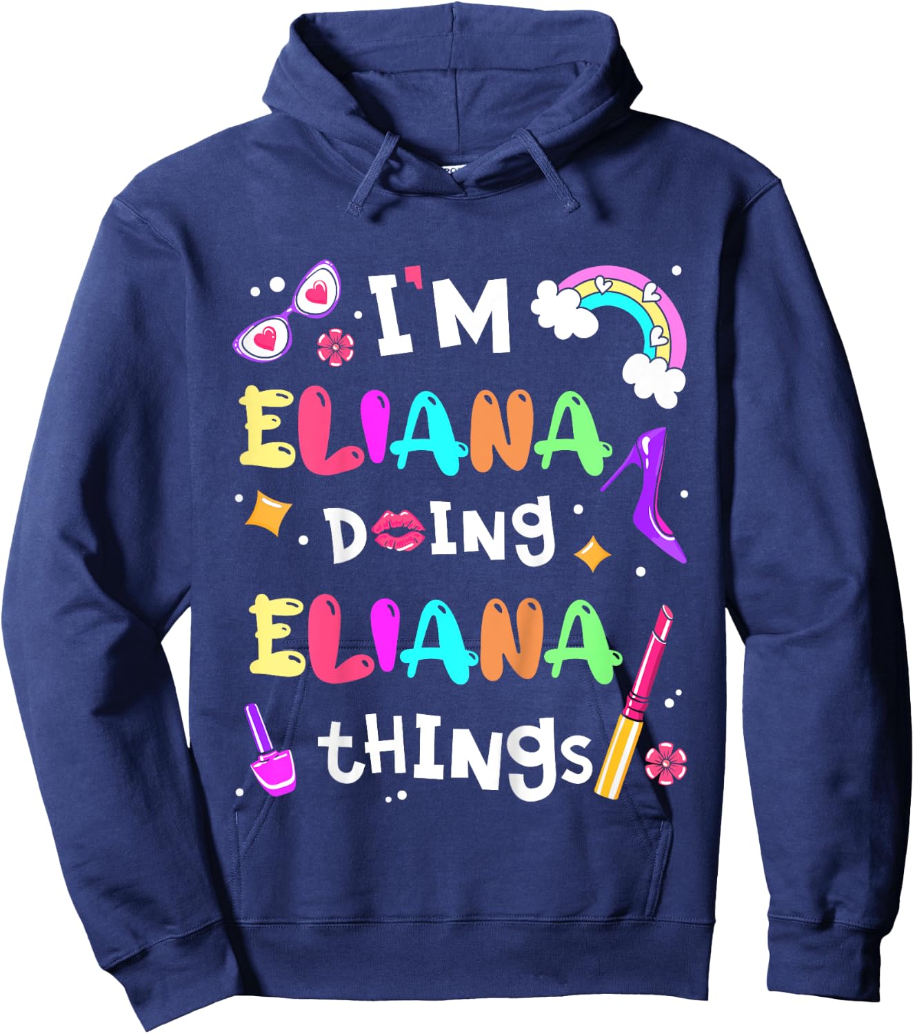 Kids I'm Eliana Doing Eliana Things Cute Girls Personalized Name Hoodie - Hoodie | Navy
