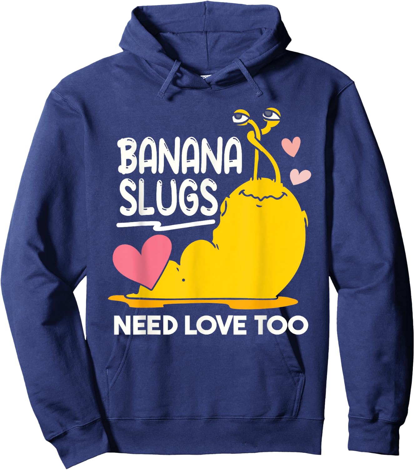 Banana Slugs Need Love Too Cute Banana Slug Hoodie - Hoodie | Navy