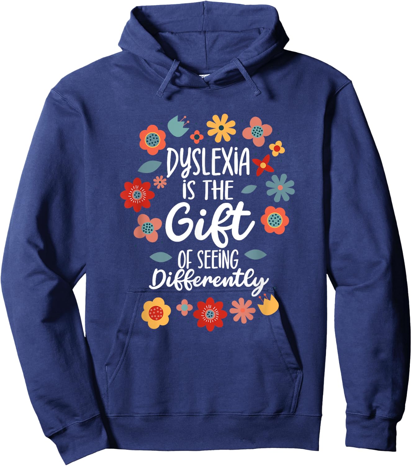 Dyslexia Is The Gift Of Seeing Differently Dyslexia Hoodie - Hoodie | Navy