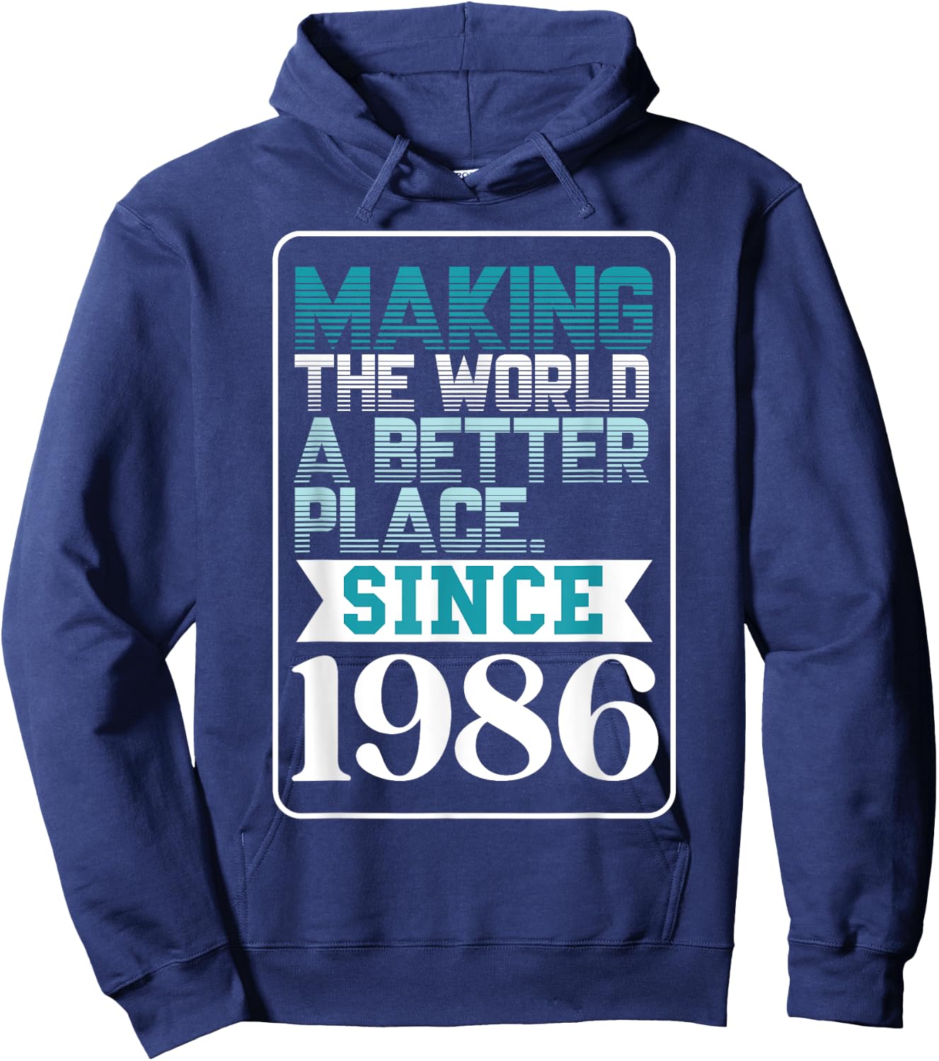 Making the world a better place since 1986 Hoodie - Hoodie | Navy