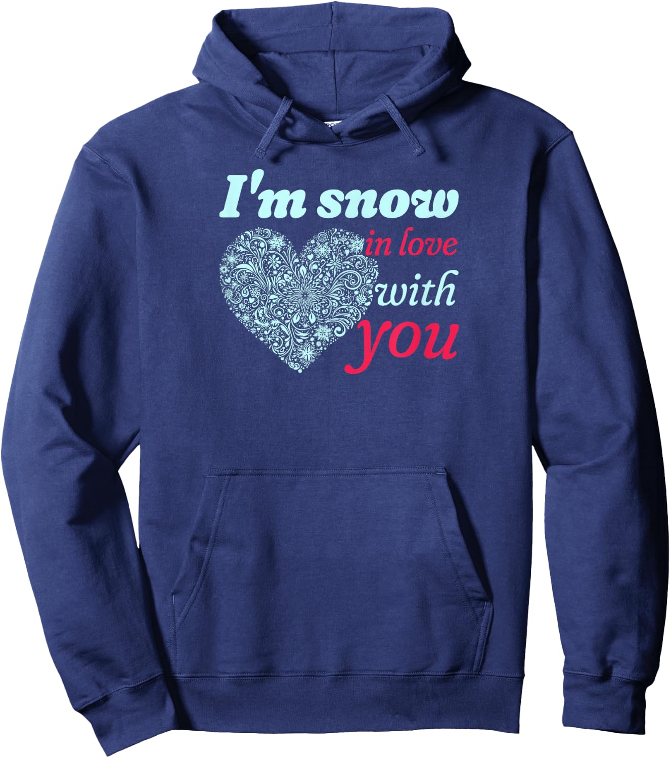 I'm Snow In Love With You Heart of Snowflakes Hoodie - Hoodie | Navy