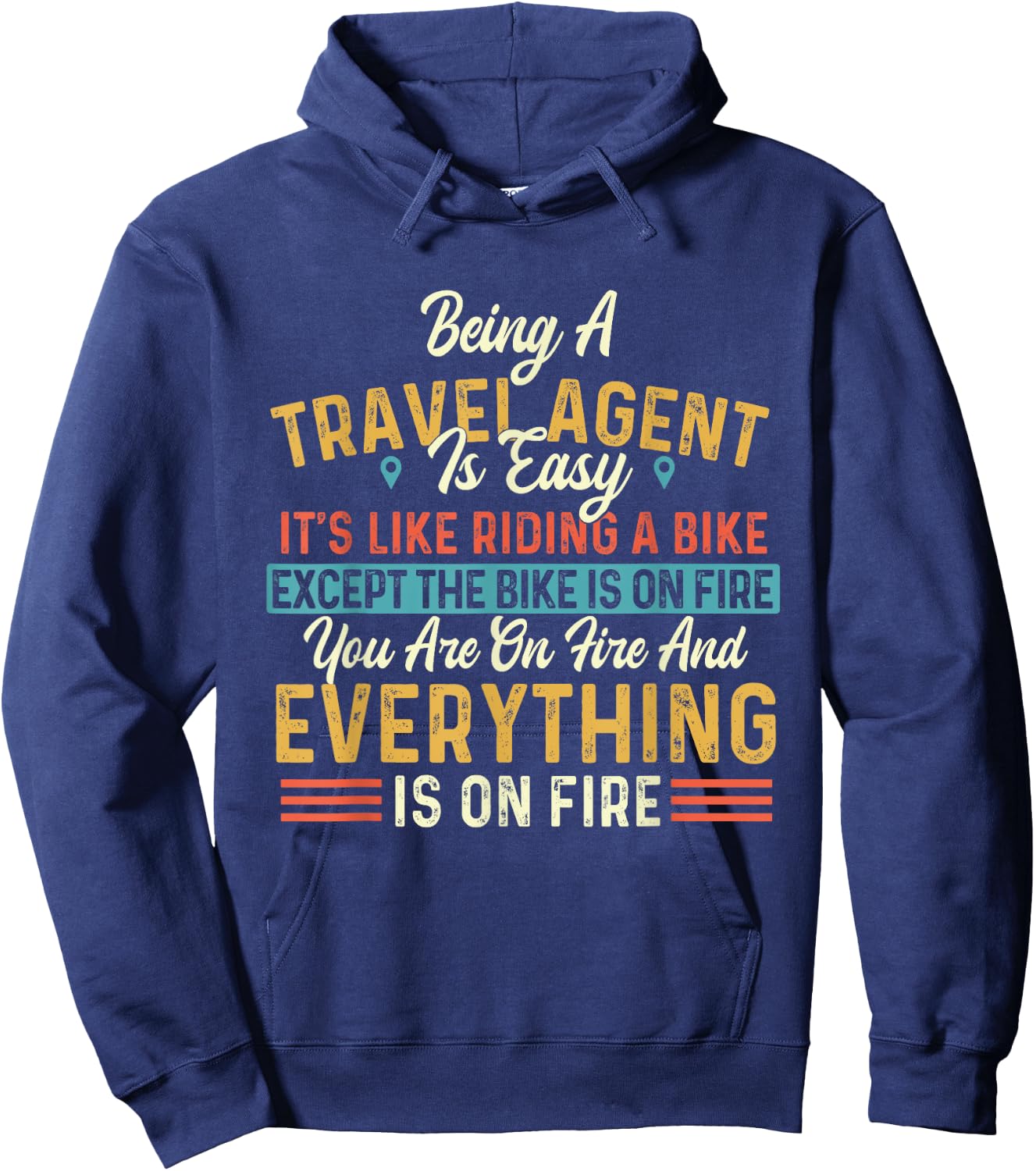 Being A Travel Agent Is Easy Like Riding Bike - Agency Staff Hoodie - Hoodie | Navy