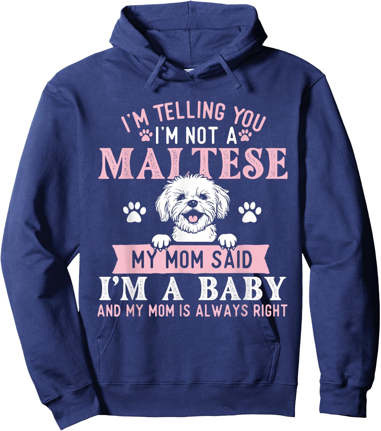 I'm Telling You I'm Not A Maltese - Dog Breeder Puppy Lover Women Kids Hoodie - Hoodie | Navy