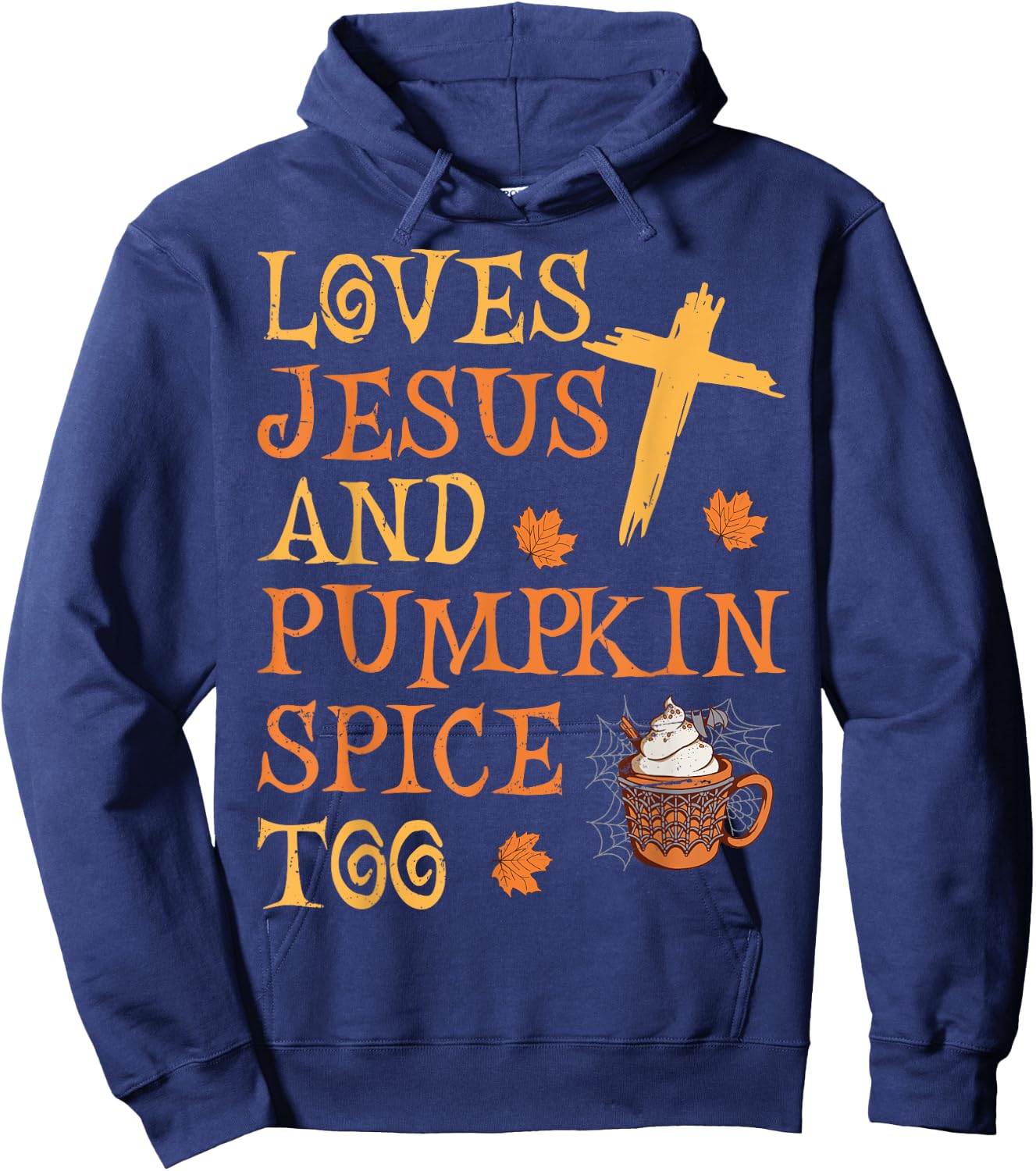 Funny Halloween Loves Jesus And Pumpkin Spice Too Hoodie - Hoodie | Navy