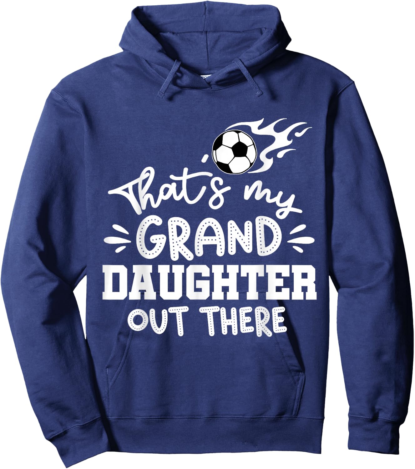 That's My Granddaughter Out There Soccer Grandparent Hoodie - Hoodie | Navy