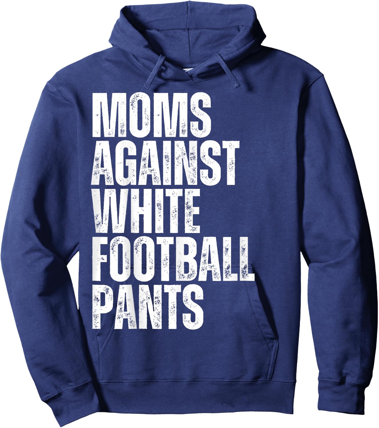 Moms Against White Football Pants Funny Mom Football Hoodie - Hoodie | Navy