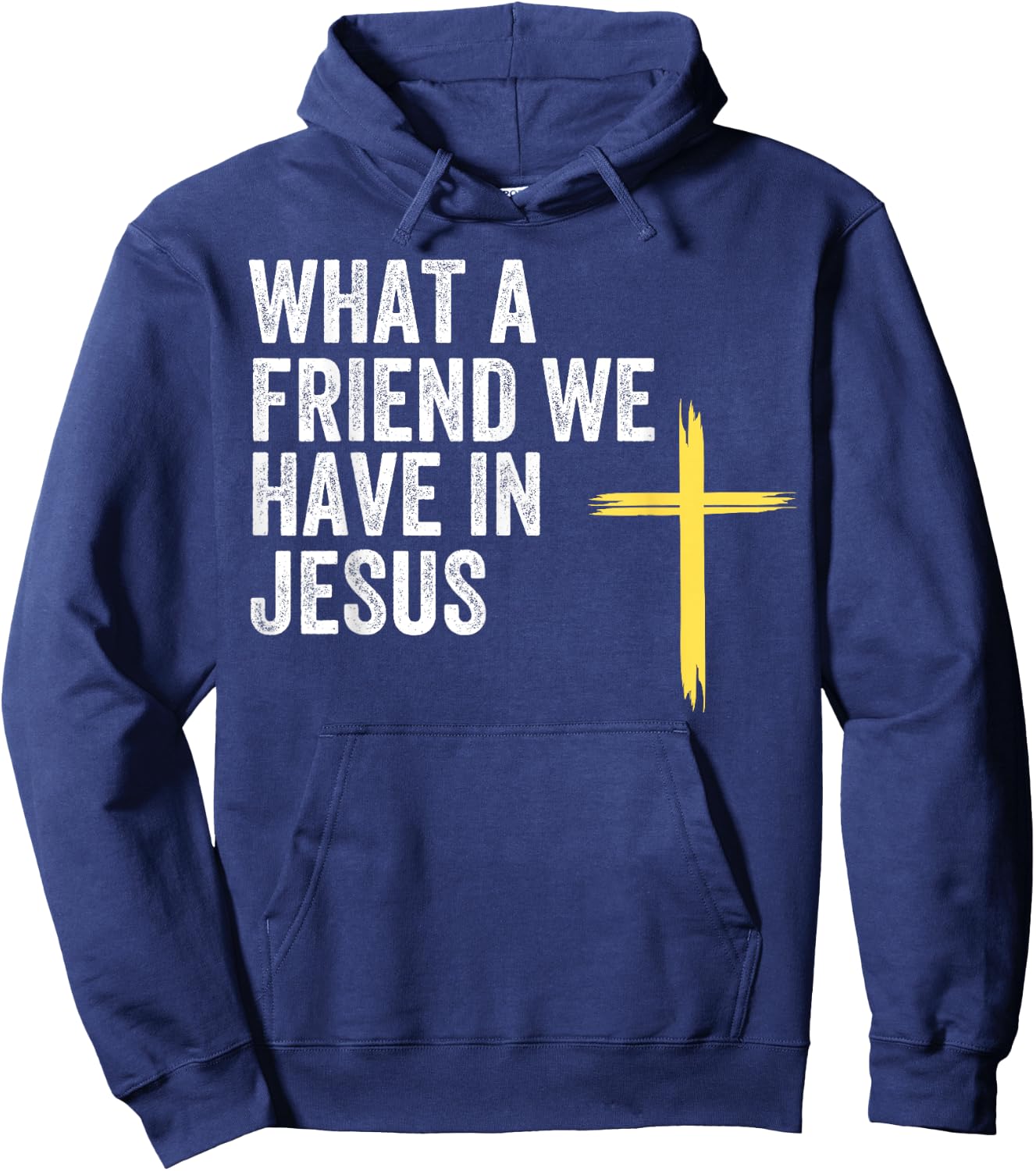 What A Friend We Have In Jesus, Christian Faith, Devotion Hoodie - Hoodie | Navy