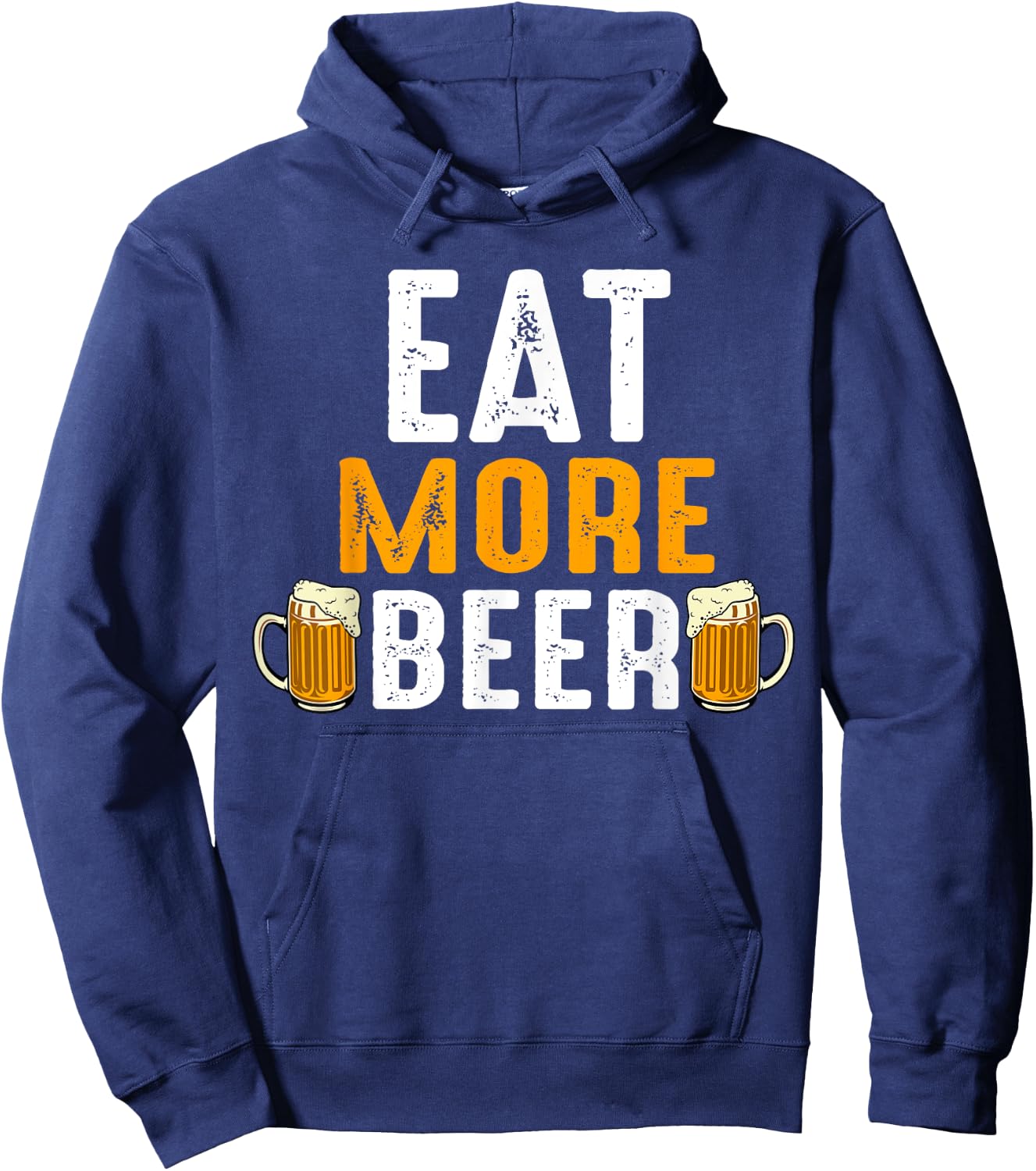Eat More Beer Funny Drinking Team Beers Lovers Hoodie - Hoodie | Navy