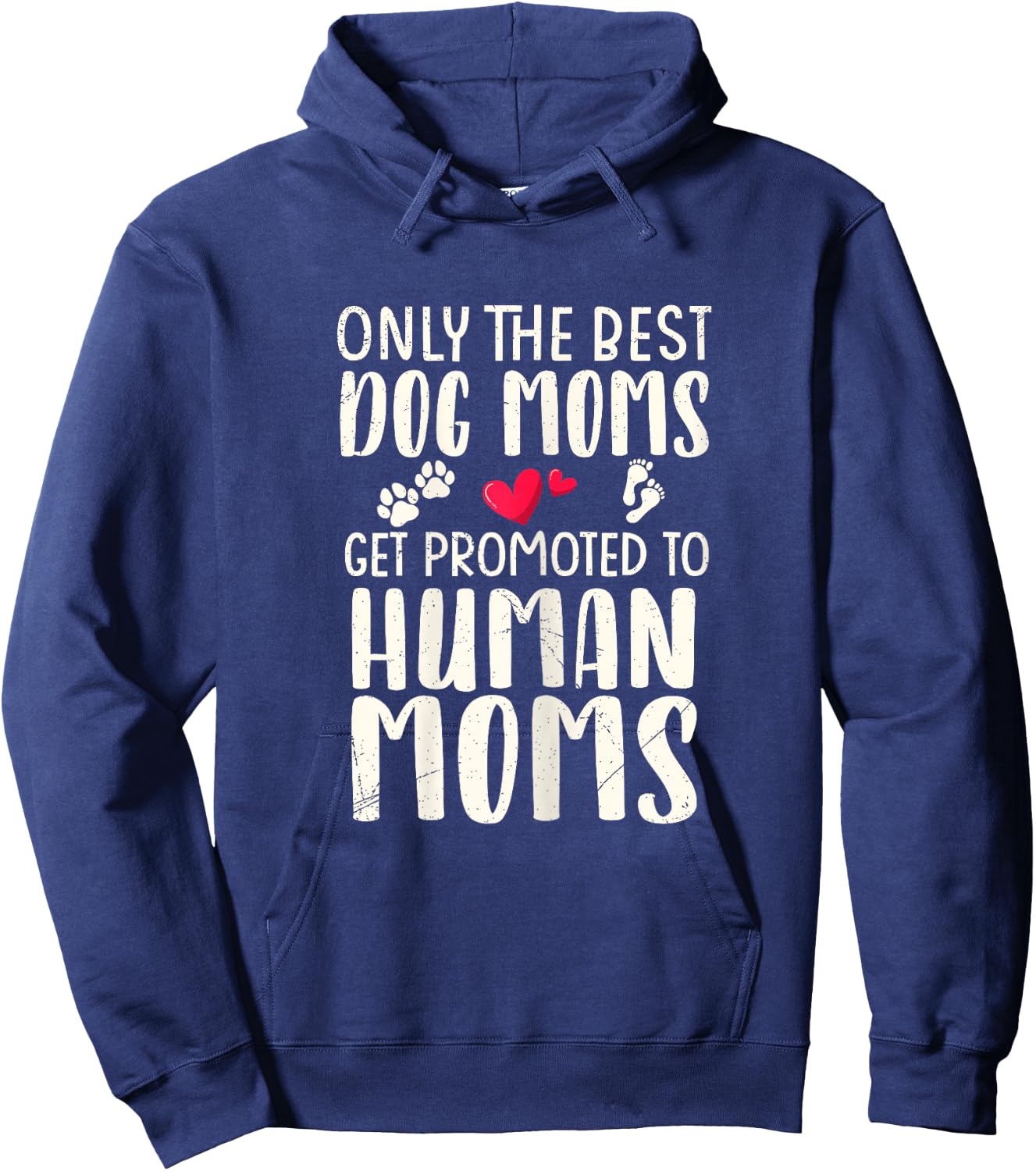 Only The Best Dog Moms Get Promoted To Human Moms Pregnancy Hoodie - Hoodie | Navy