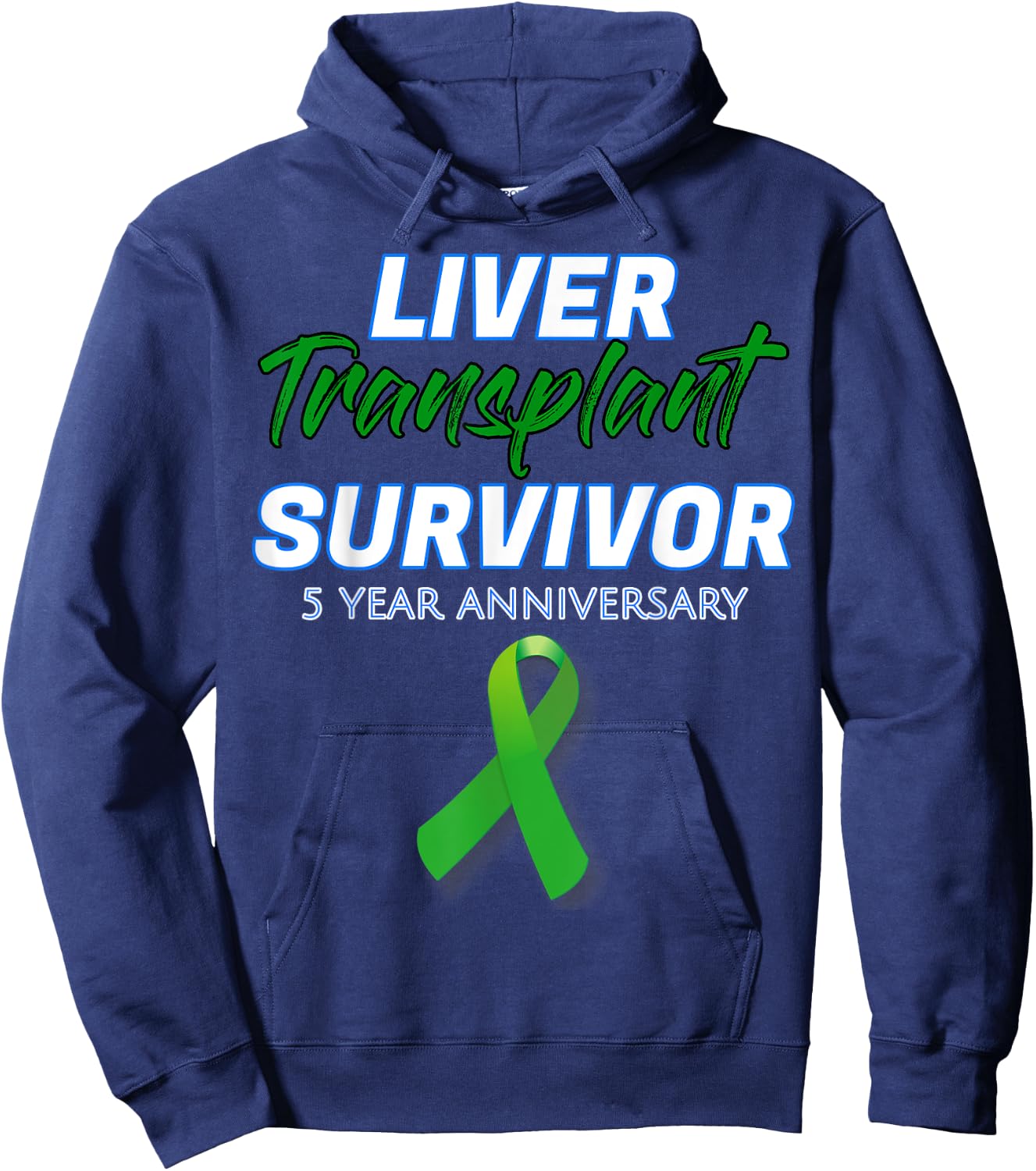 Liver Transplant 5 Year Anniversary Survivor Warrior patient Hoodie - Hoodie | Navy