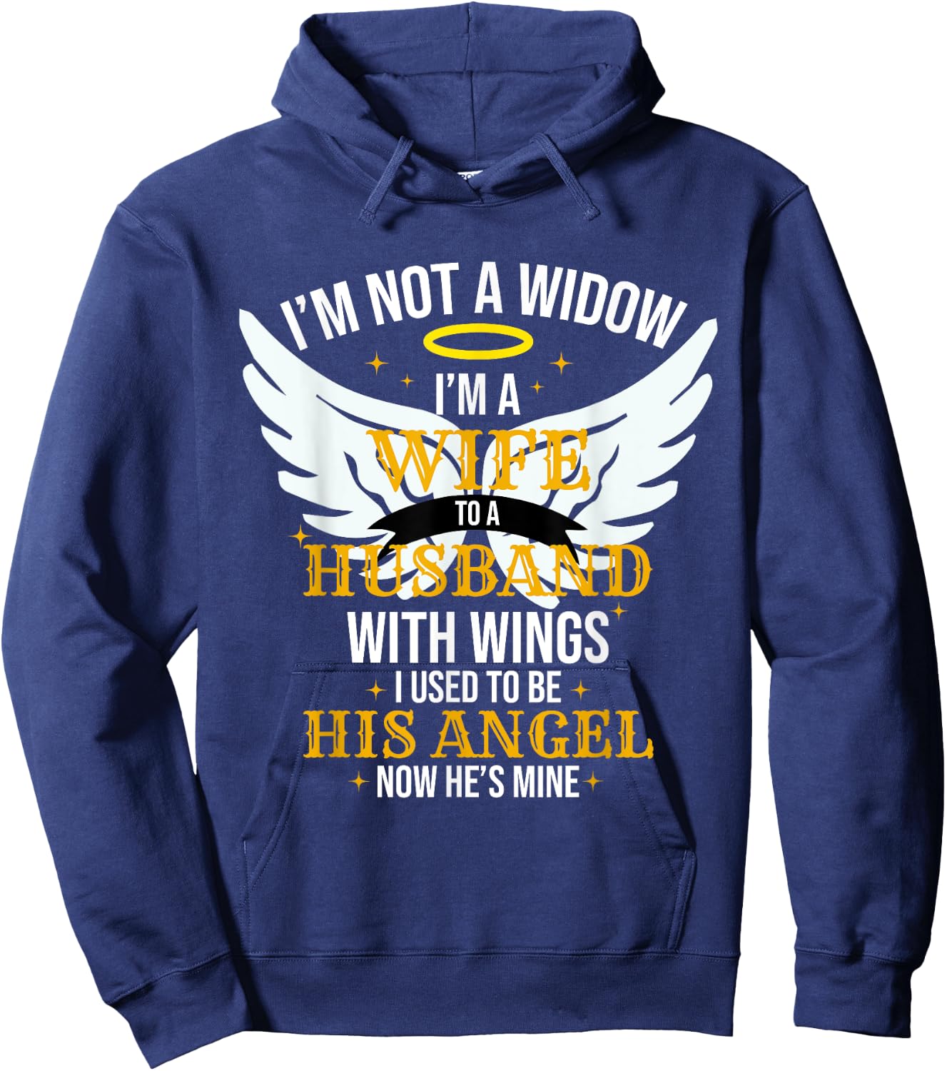 I'm not a widow I'm a wife to a husband with wings Hoodie - Hoodie | Navy