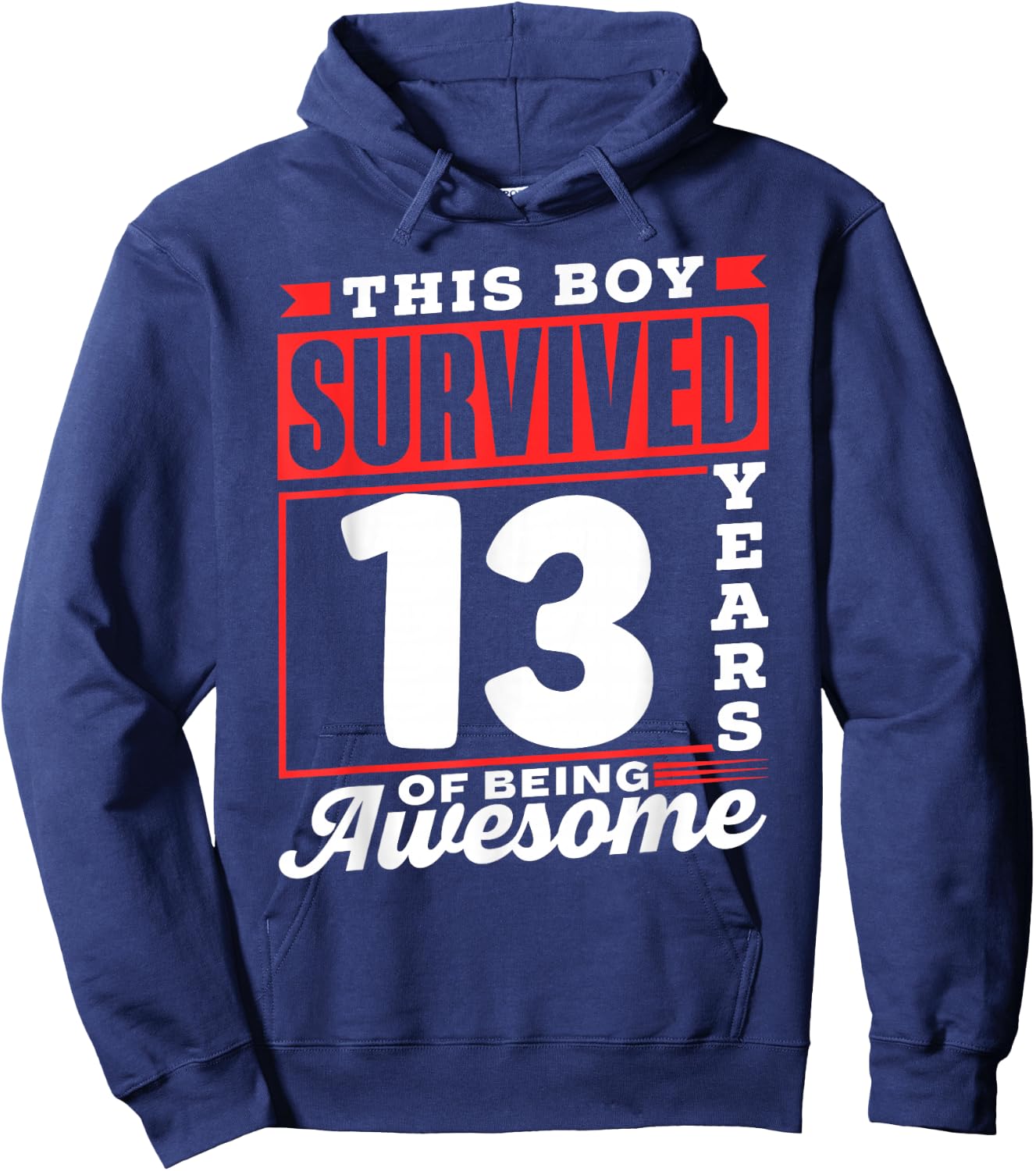 This Boy Survived 13 Years Of Being Awesome Boys Birthday Hoodie - Hoodie | Navy