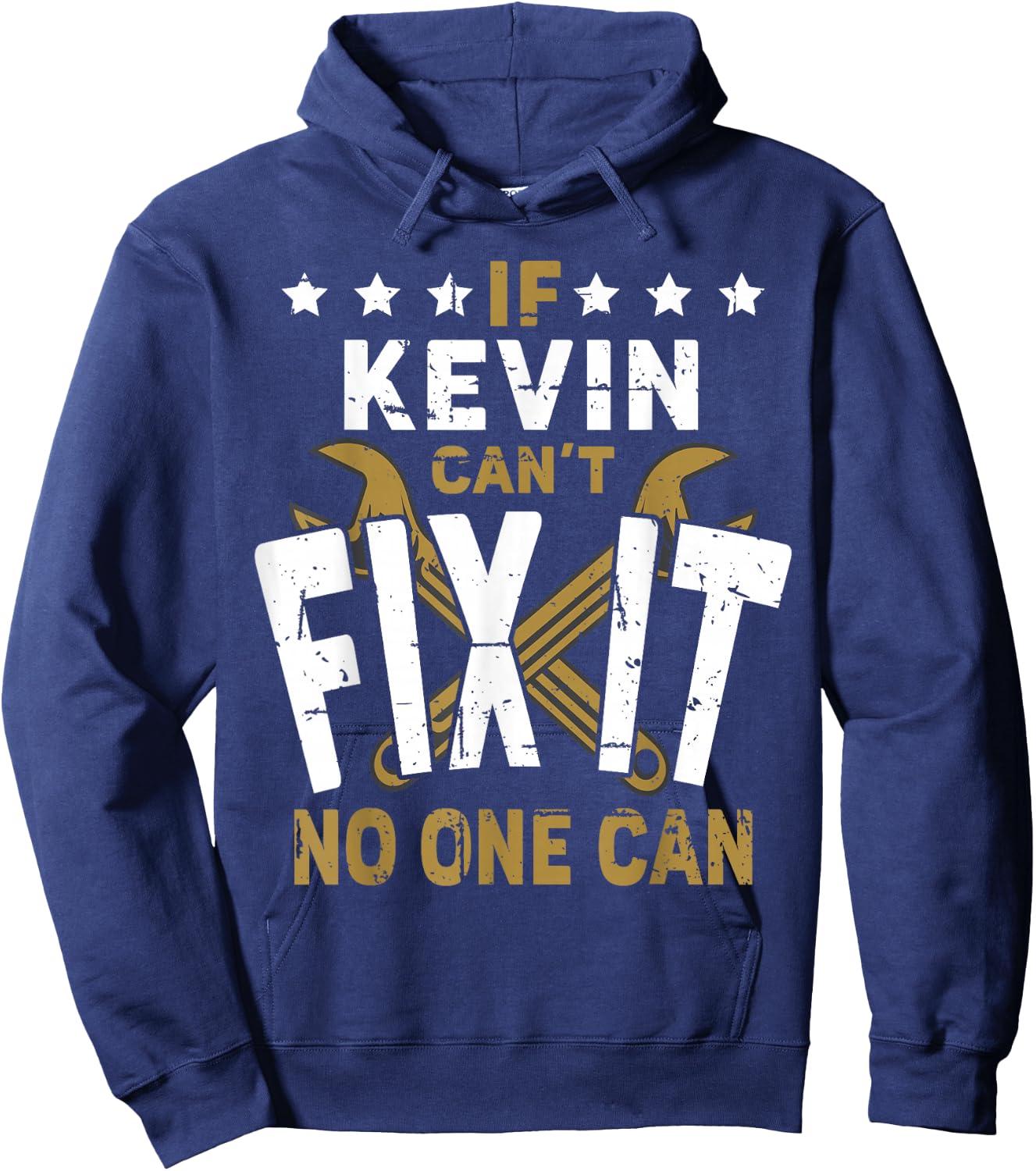 Kevin Name - If Kevin Can't Fix It No One Can Hoodie - Hoodie | Navy