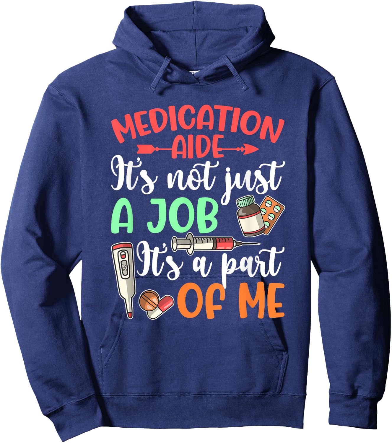 Medication Aide It's Part Of Me Med Aide Medication Aides Hoodie - Hoodie | Navy