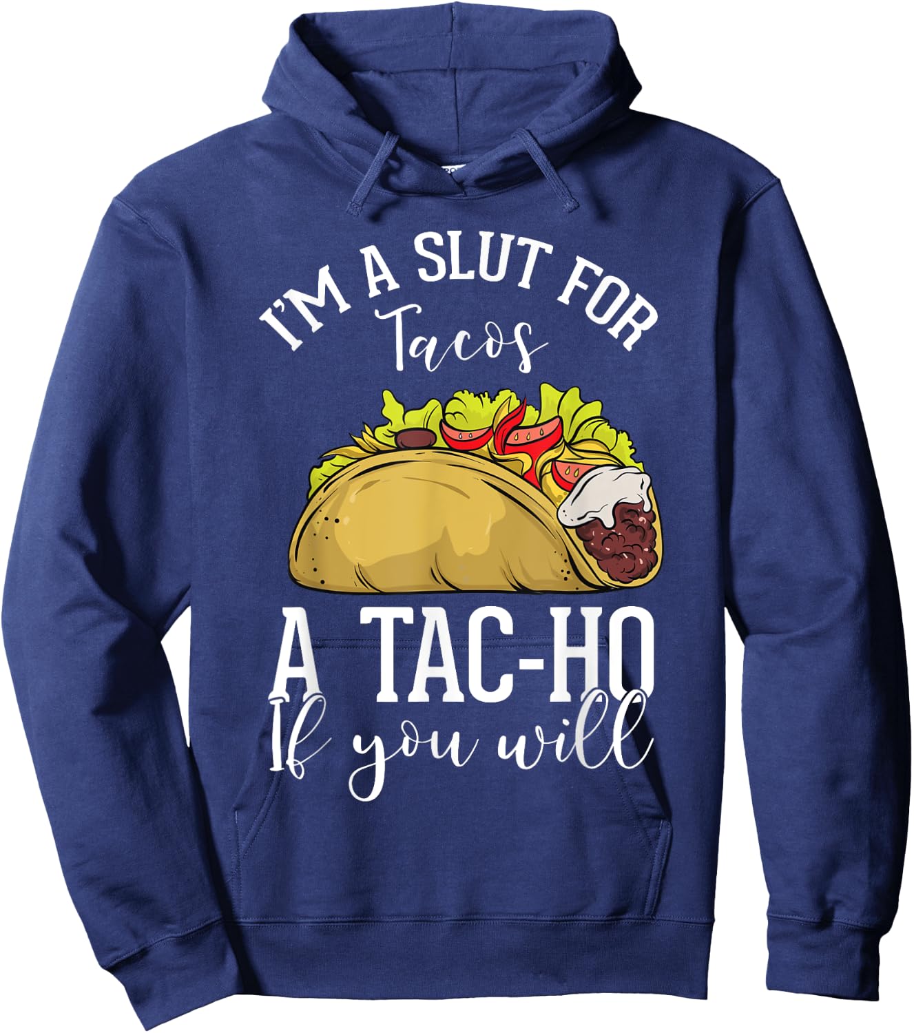 Taco Lovers Mexican Foods Foodies Fast Food Consumers Tac-Ho Hoodie - Hoodie | Navy