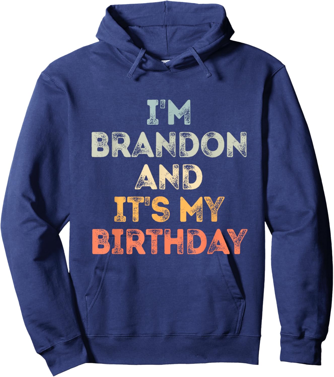 Brandon Birthday Funny Name It's My Birthday Hoodie - Hoodie | Navy