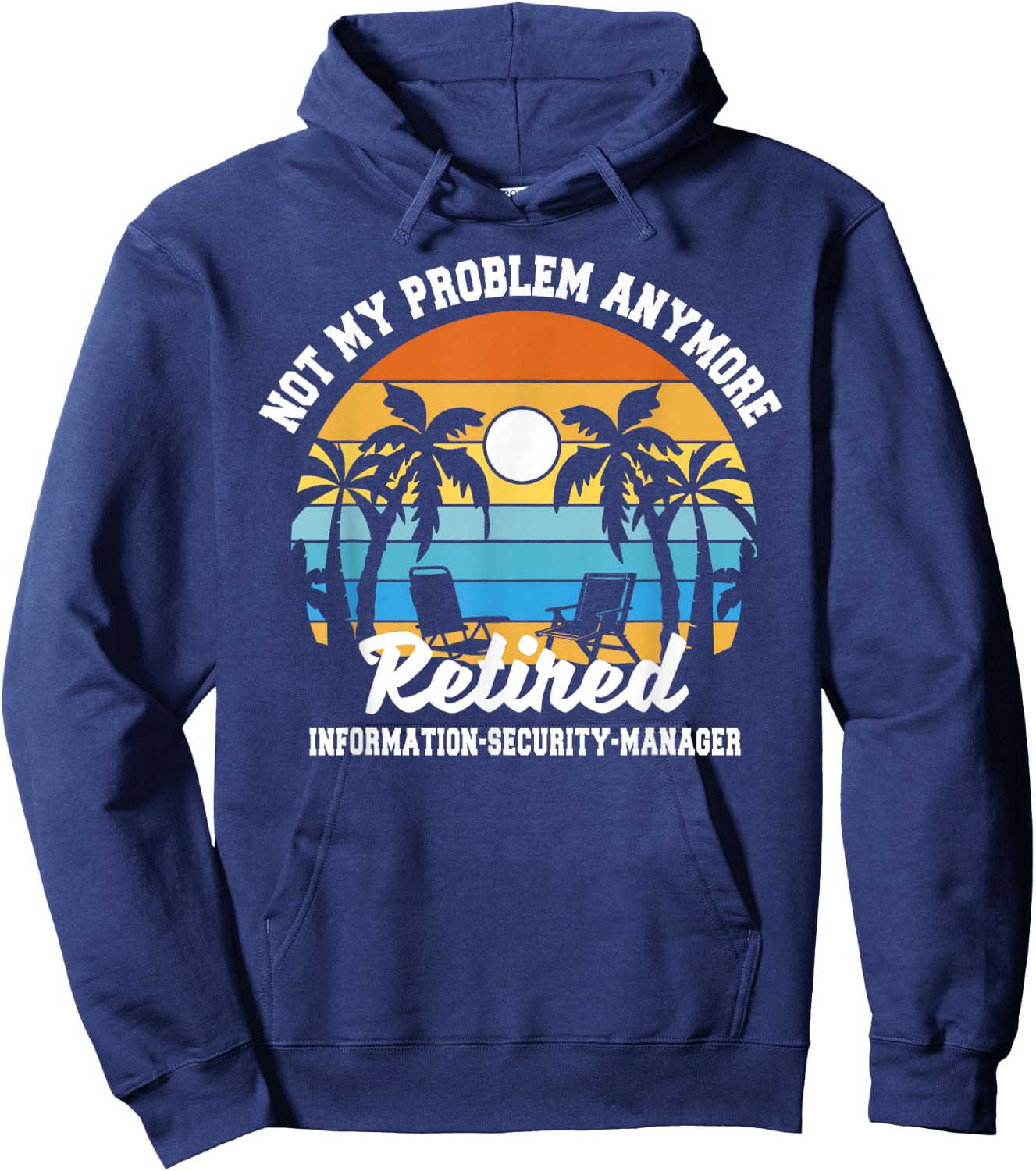 Retirement Gift Retired Information Security Manager Hoodie - Hoodie | Navy