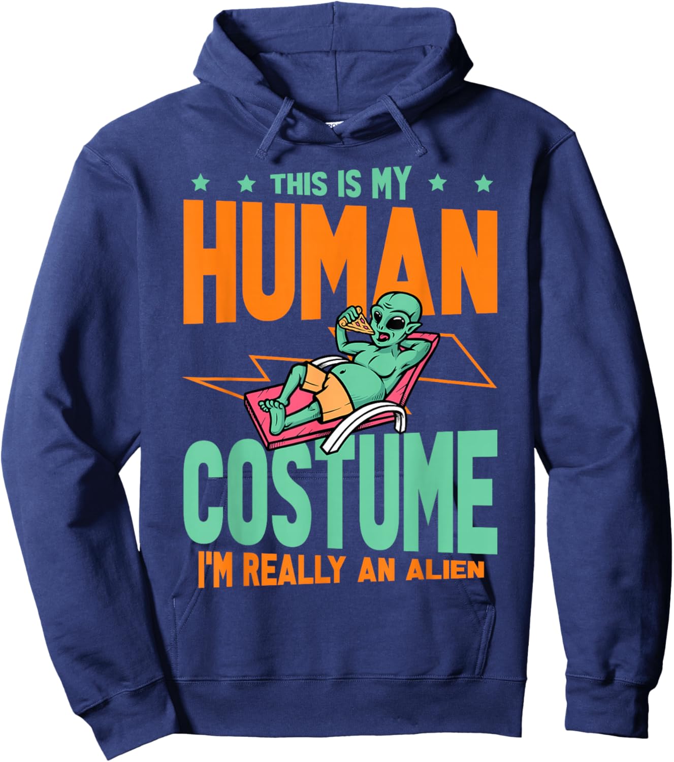 This Is My Human Costume I'm Really An Alien Lover Hoodie - Hoodie | Navy