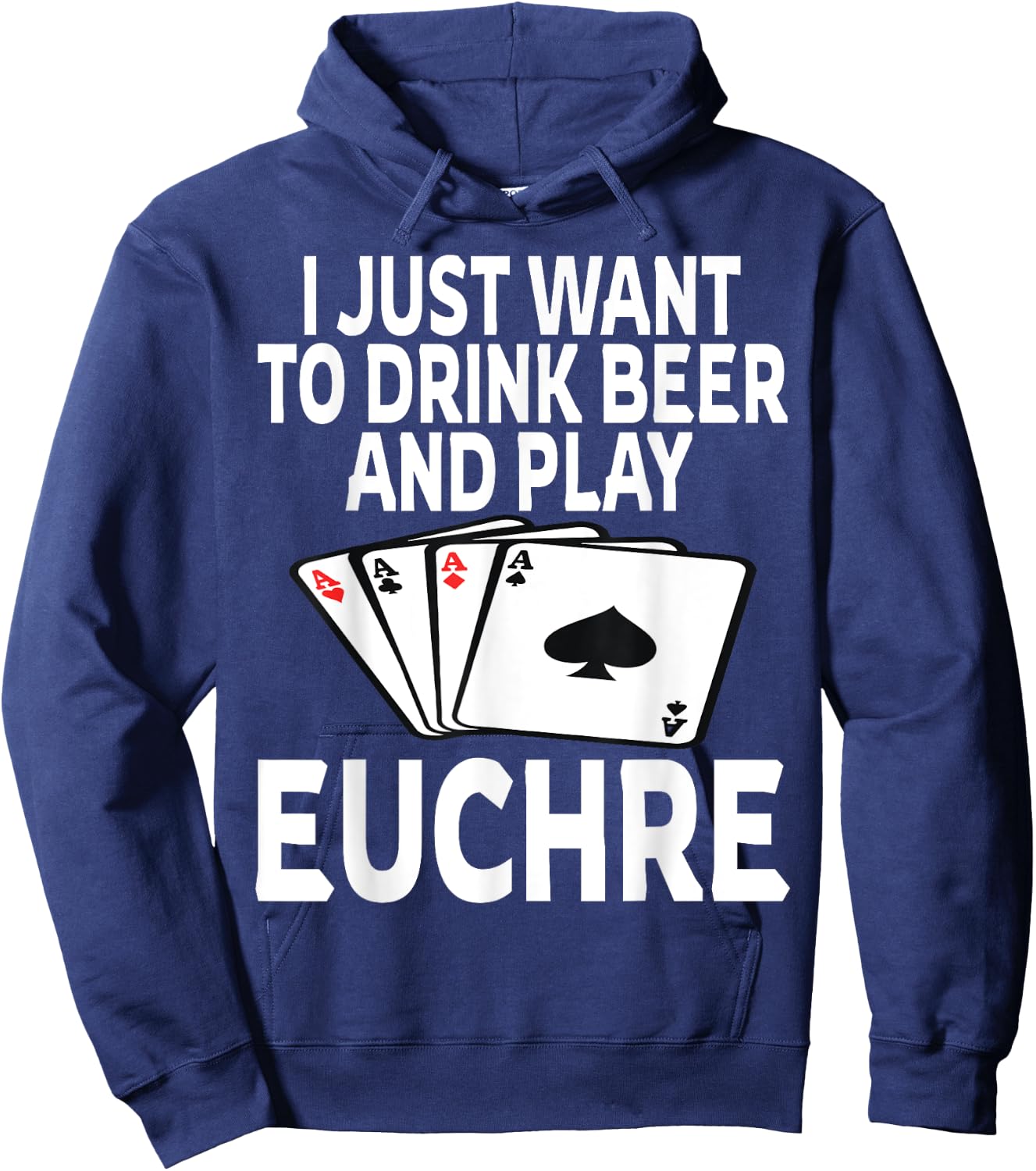 Funny I Just Want To Drink Beer And Play Euchre Card Game Hoodie - Hoodie | Navy