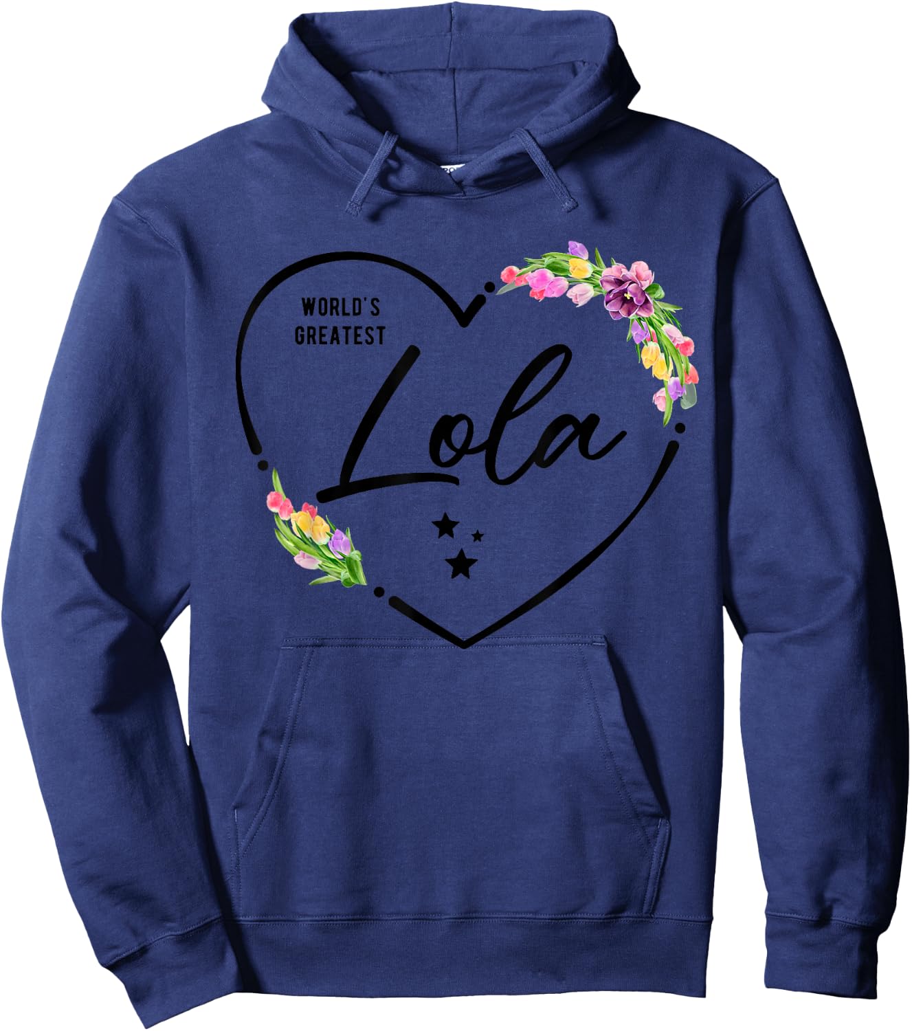 World's Greatest Lola for the Best Lola Ever Hoodie - Hoodie | Navy