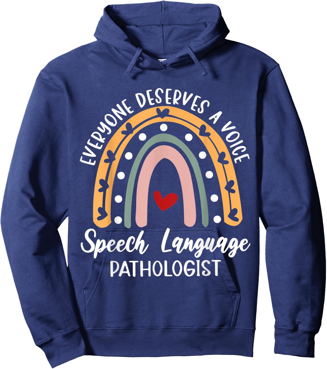 Everyone Deserves A Voice Speech Language Pathologist Hoodie - Hoodie | Navy