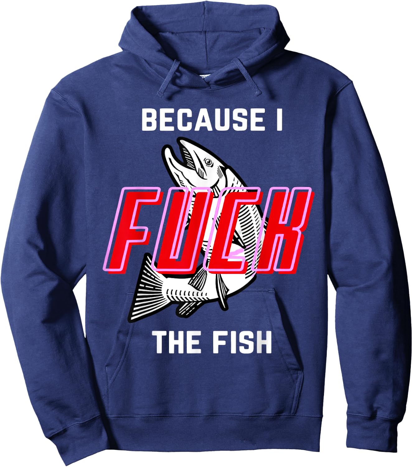 Fish Want Me Women Fear Me Because I The Fish Hoodie - Hoodie | Navy