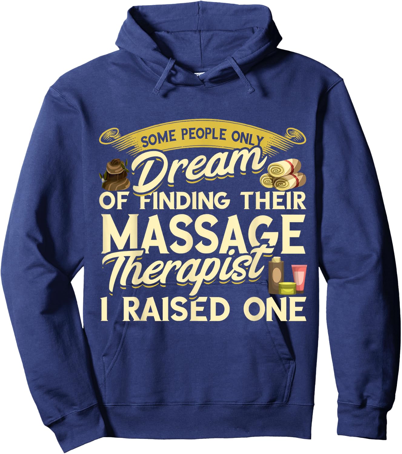 Massage Therapist I Raised One Masseuse Massotherapist Hoodie - Hoodie | Navy