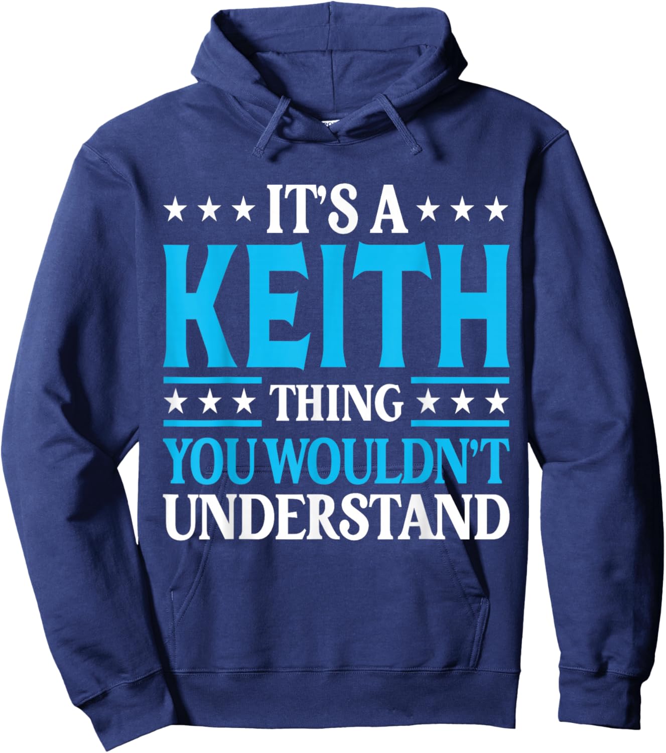 It's A Keith Thing Wouldn't Understand Personal Name Keith Hoodie - Hoodie | Navy