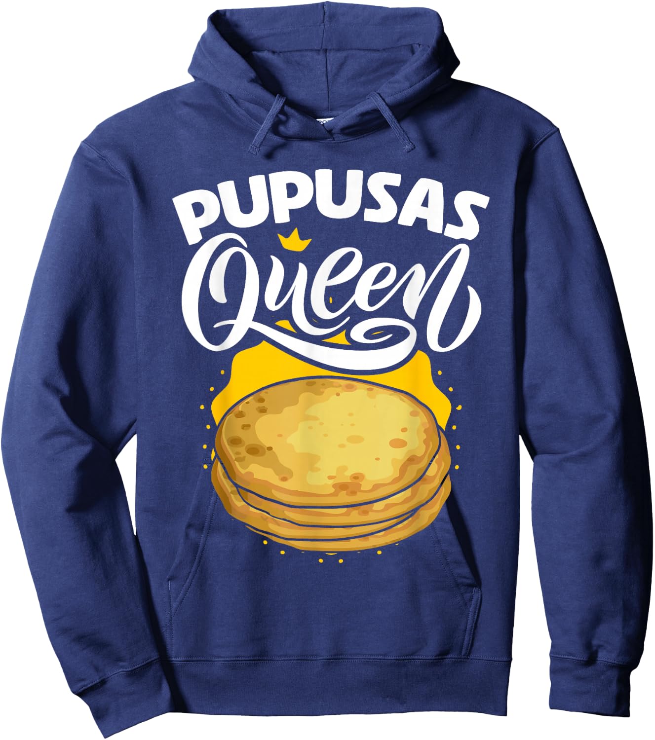 Pupusas Queen Salvadorian Food Tortilla Maize Pupusa Hoodie - Hoodie | Navy