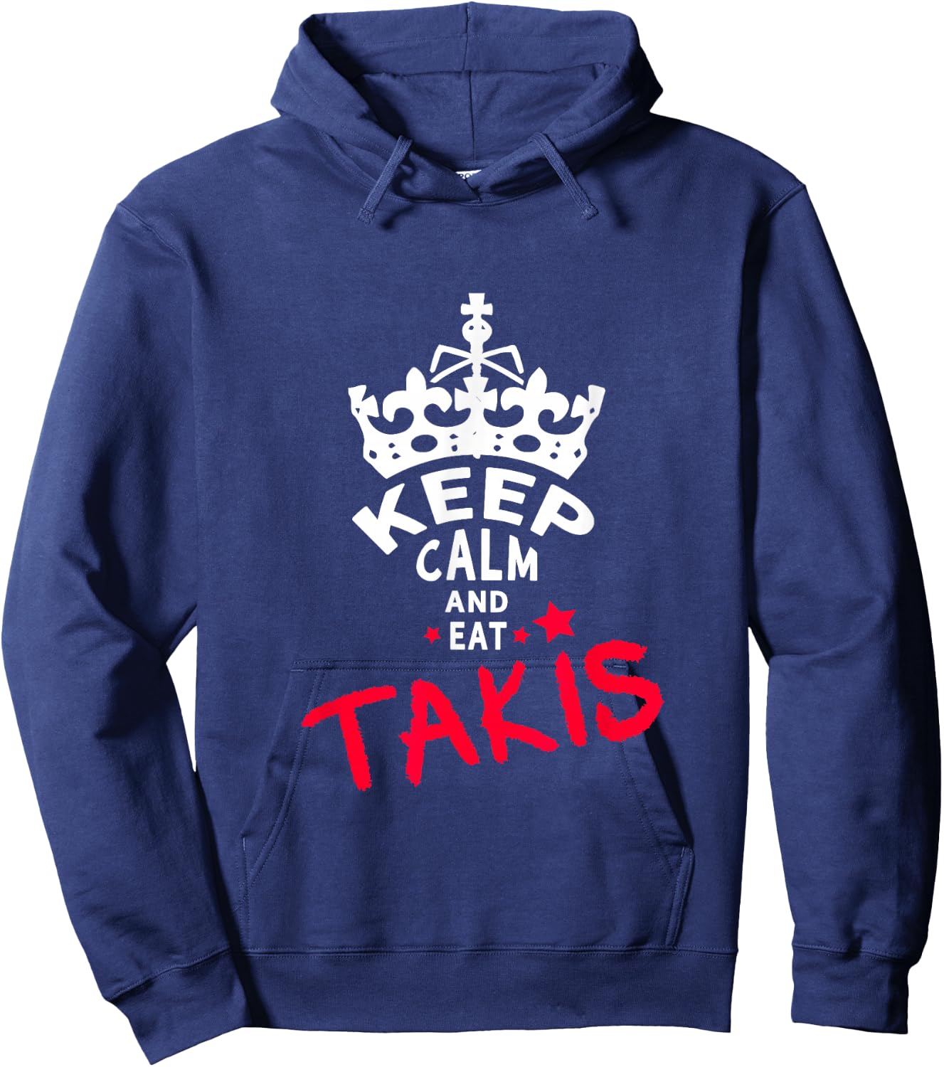 Keep Calm and Eat Takis White Foodies Design Hoodie - Hoodie | Navy