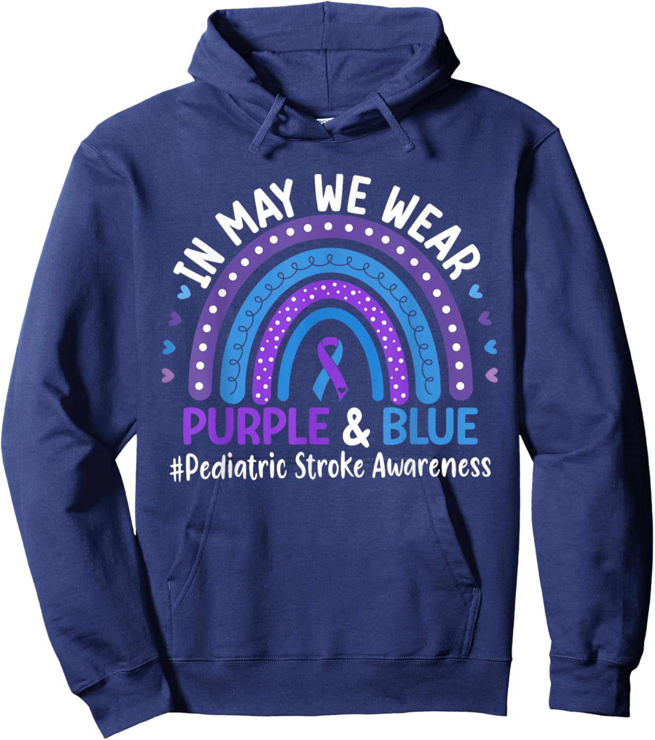 In May We Wear Purple & Blue Pediatric Stroke Awareness Hoodie - Hoodie | Navy