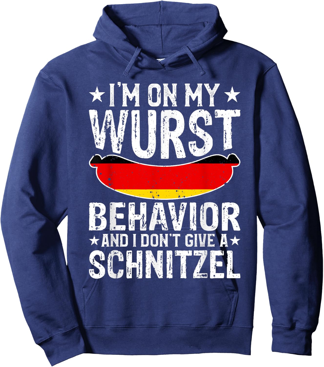 I'm On My Wurst Behavior I Dont Give A Schnitzel Oktoberfest Hoodie - Hoodie | Navy
