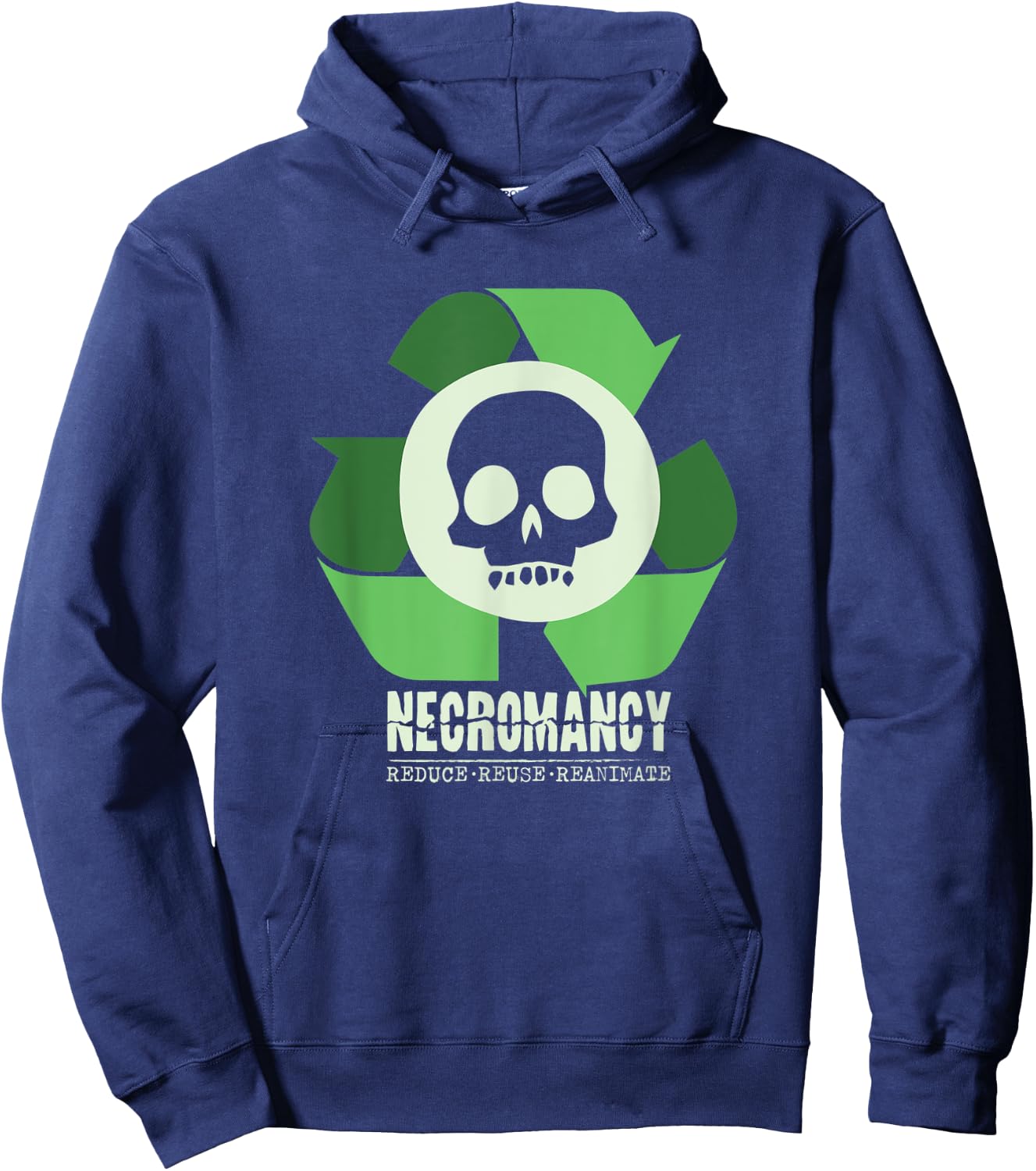 Necromancy: Reduce Reuse Reanimate Necromancer RPG Gamer Hoodie - Hoodie | Navy