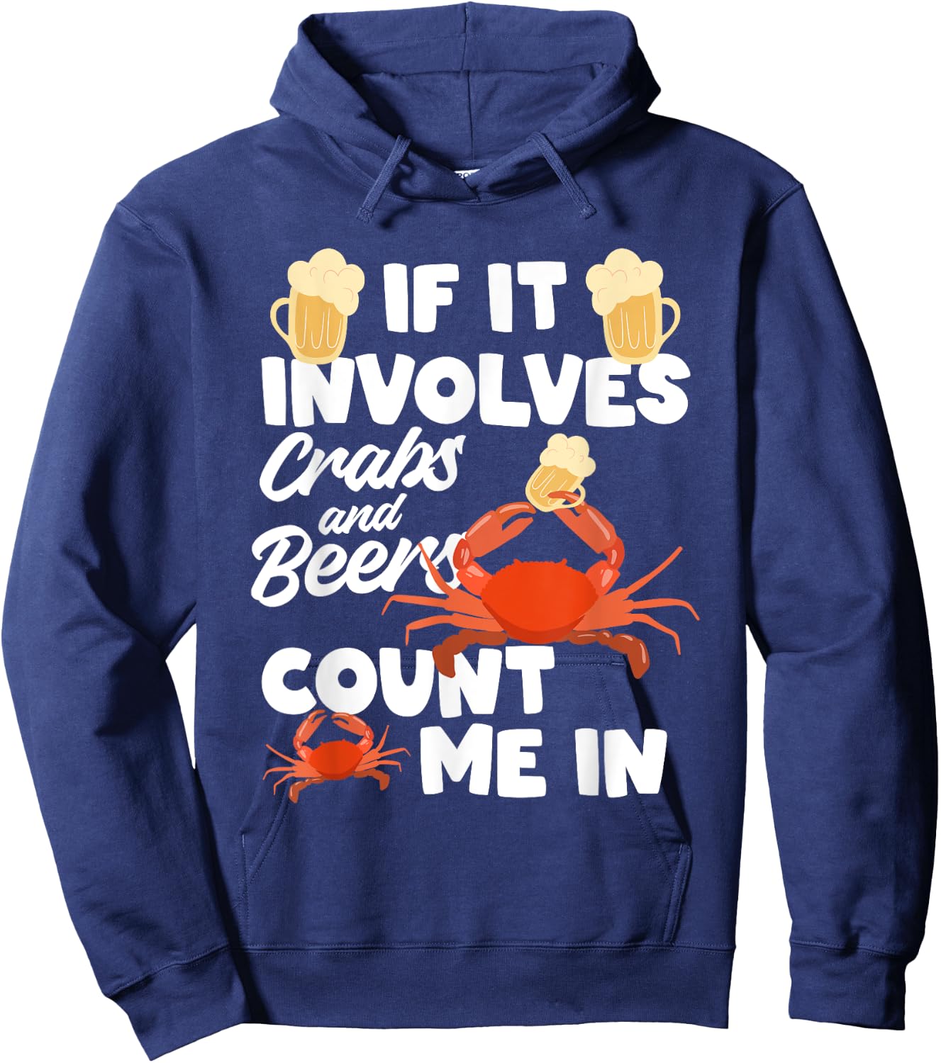 If It Involves Crabs And Beer Crab Crustacean Hoodie - Hoodie | Navy