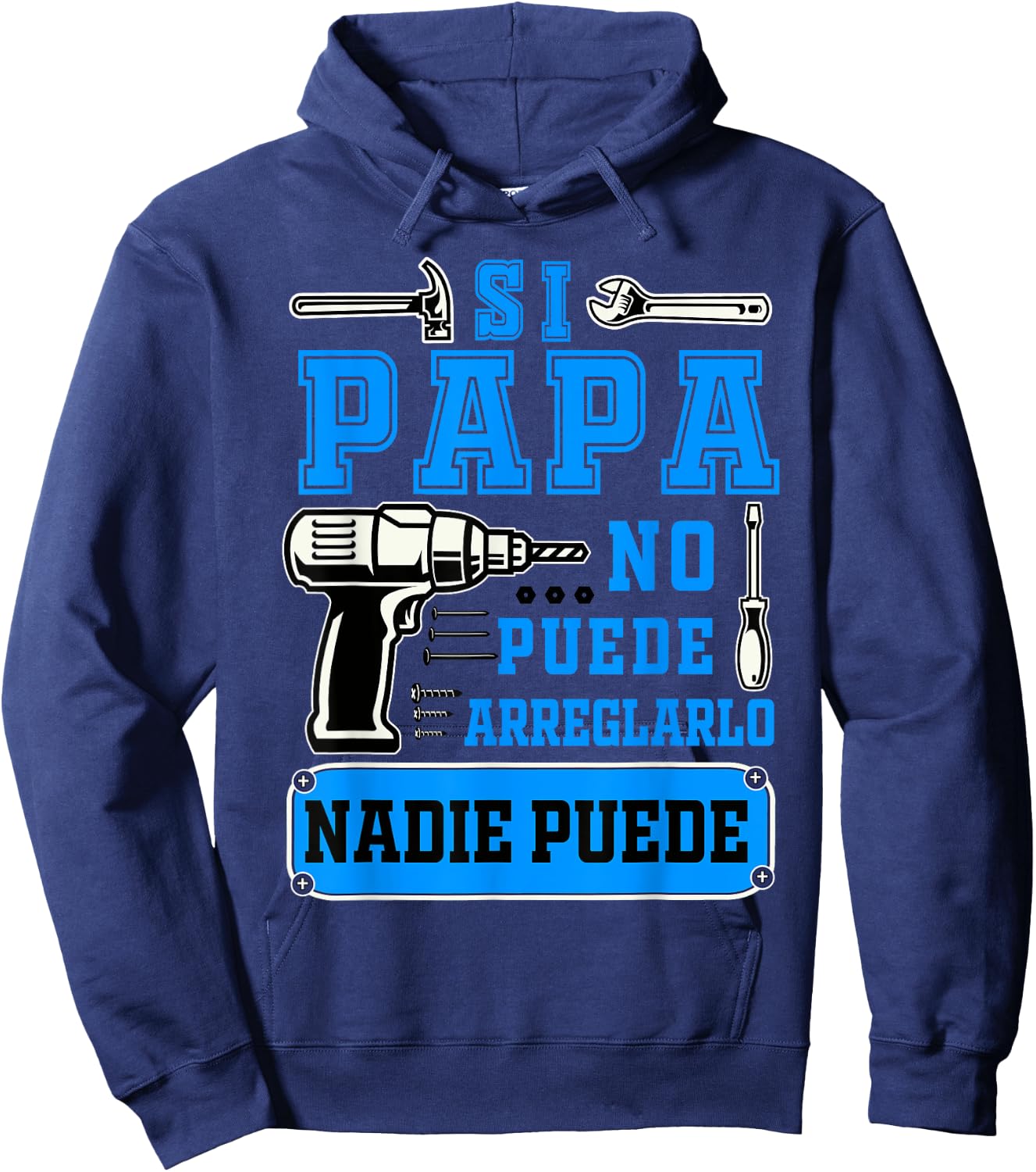 Si papa no puede arreglarlo nadie puede Dad Spanish Hoodie - Hoodie | Navy