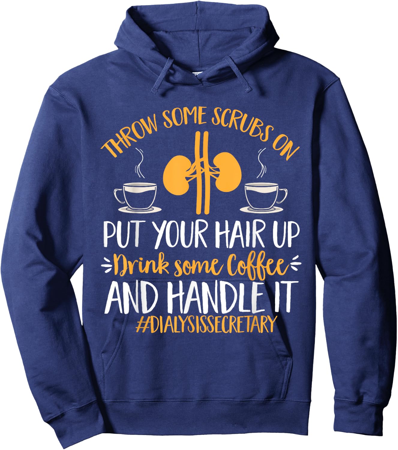 Dialysis Secretary Appreciation Coffee Dialysis Secretary Hoodie - Hoodie | Navy