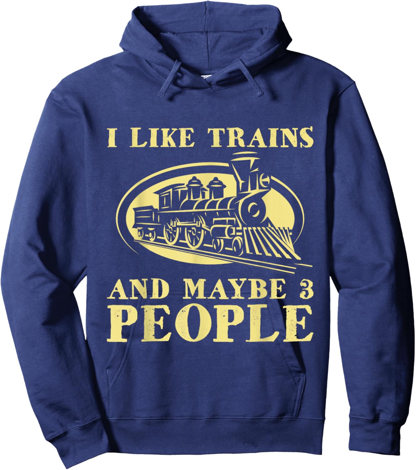 I Like Trains And Maybe 3 People - Model Train Lover Driver Hoodie - Hoodie | Navy