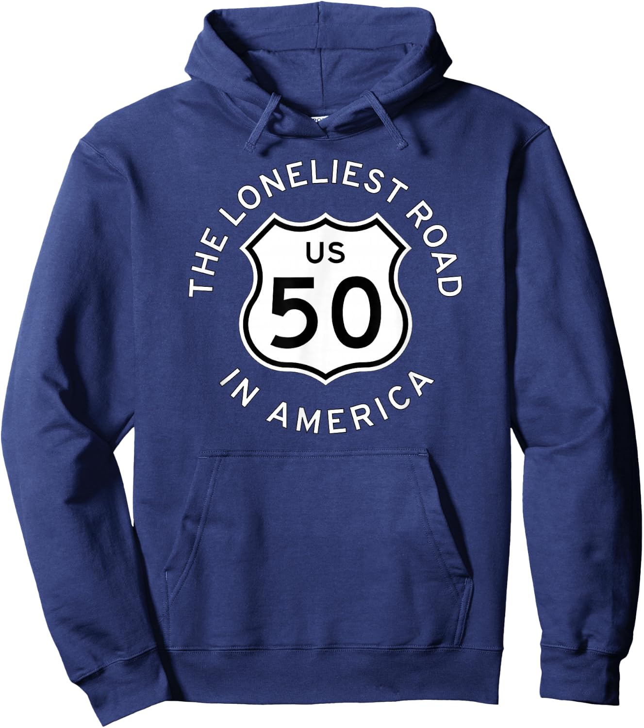 U.s. Us Route 50 Highway Road Sign Loneliest Road in America Hoodie - Hoodie | Navy
