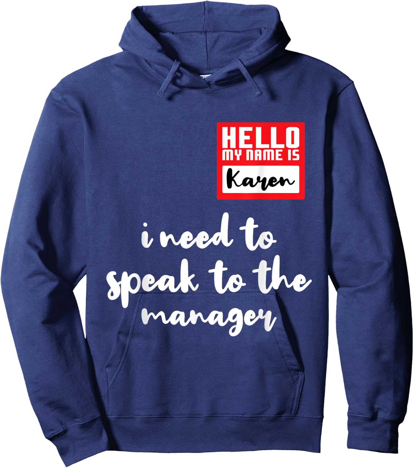 Hello I'm Karen I Need To Speak to Manager Funny Halloween Hoodie - Hoodie | Navy